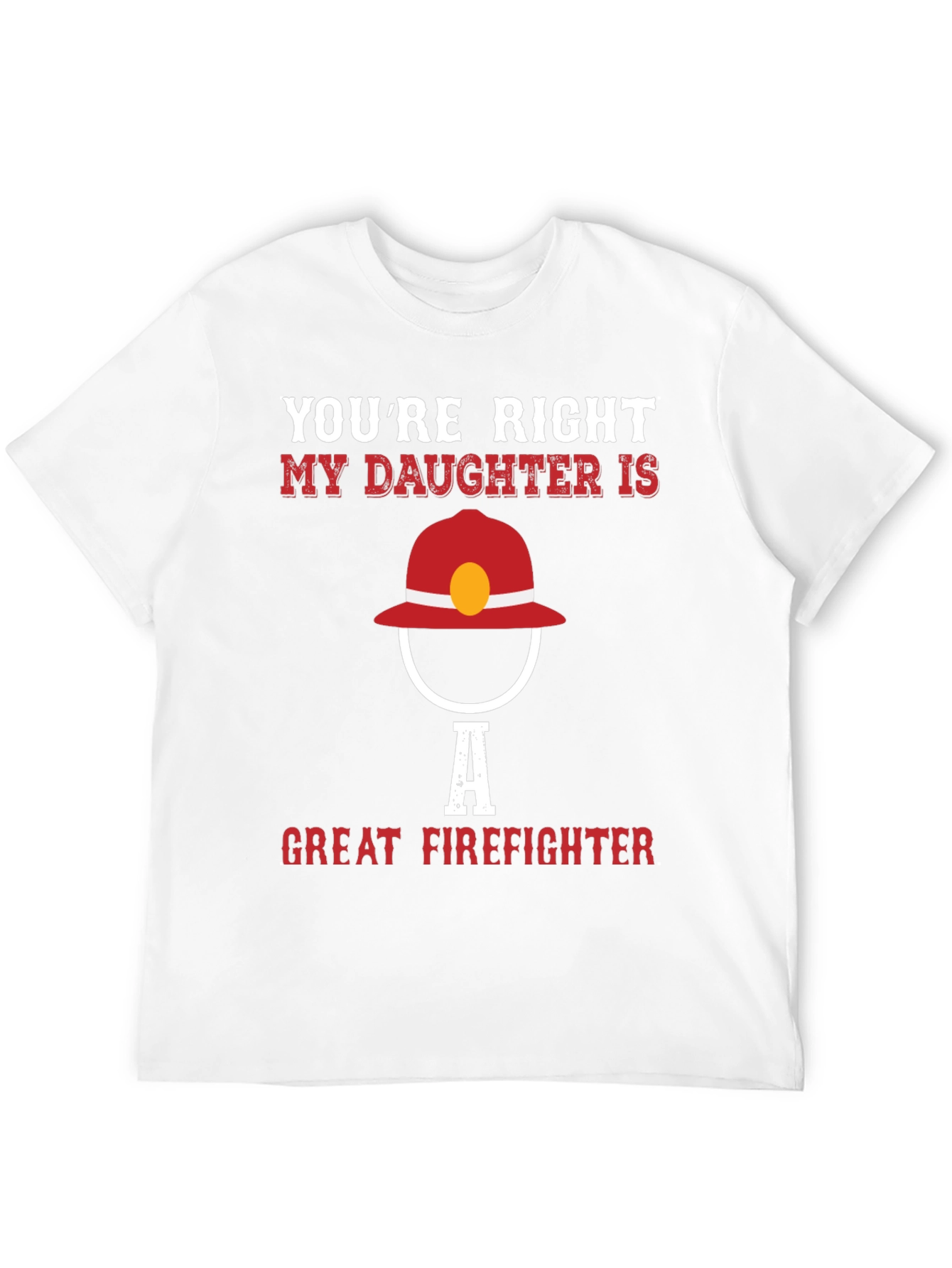 My Daughter is a Great Firefighter T-Shirt