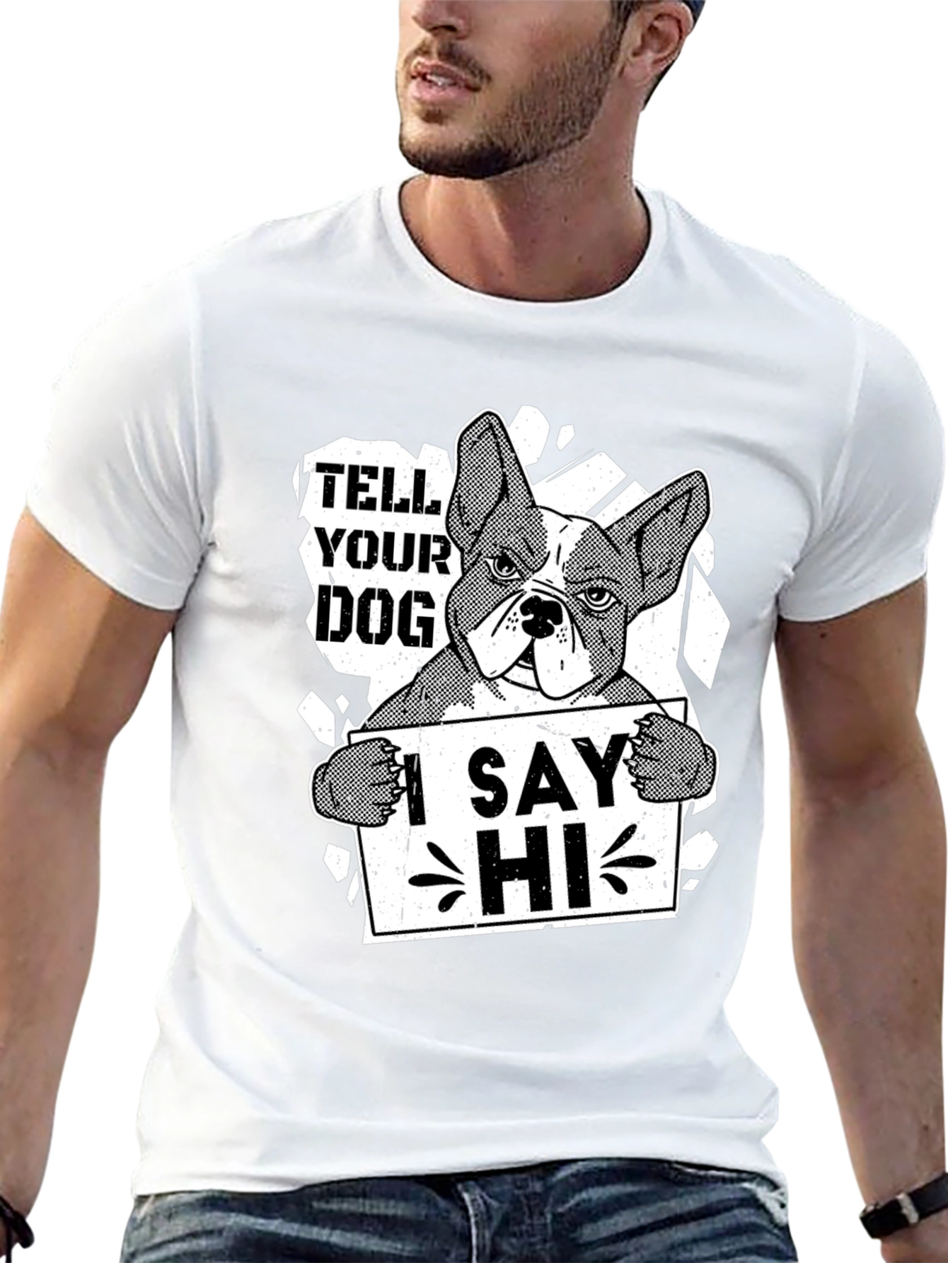 Tell Your Dog I Say Hi Funny Bulldog T-Shirt