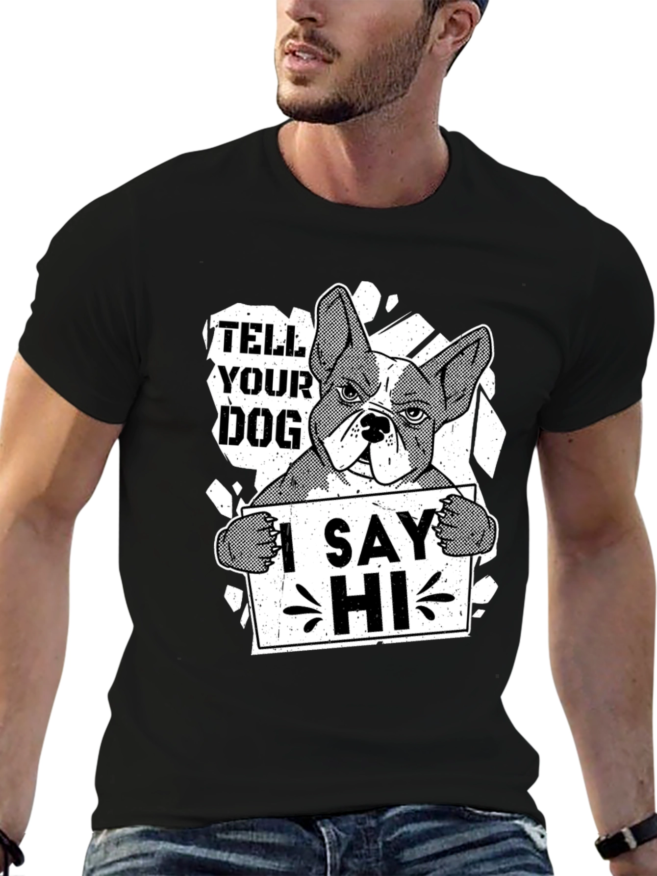 Tell Your Dog I Say Hi Funny Bulldog T-Shirt