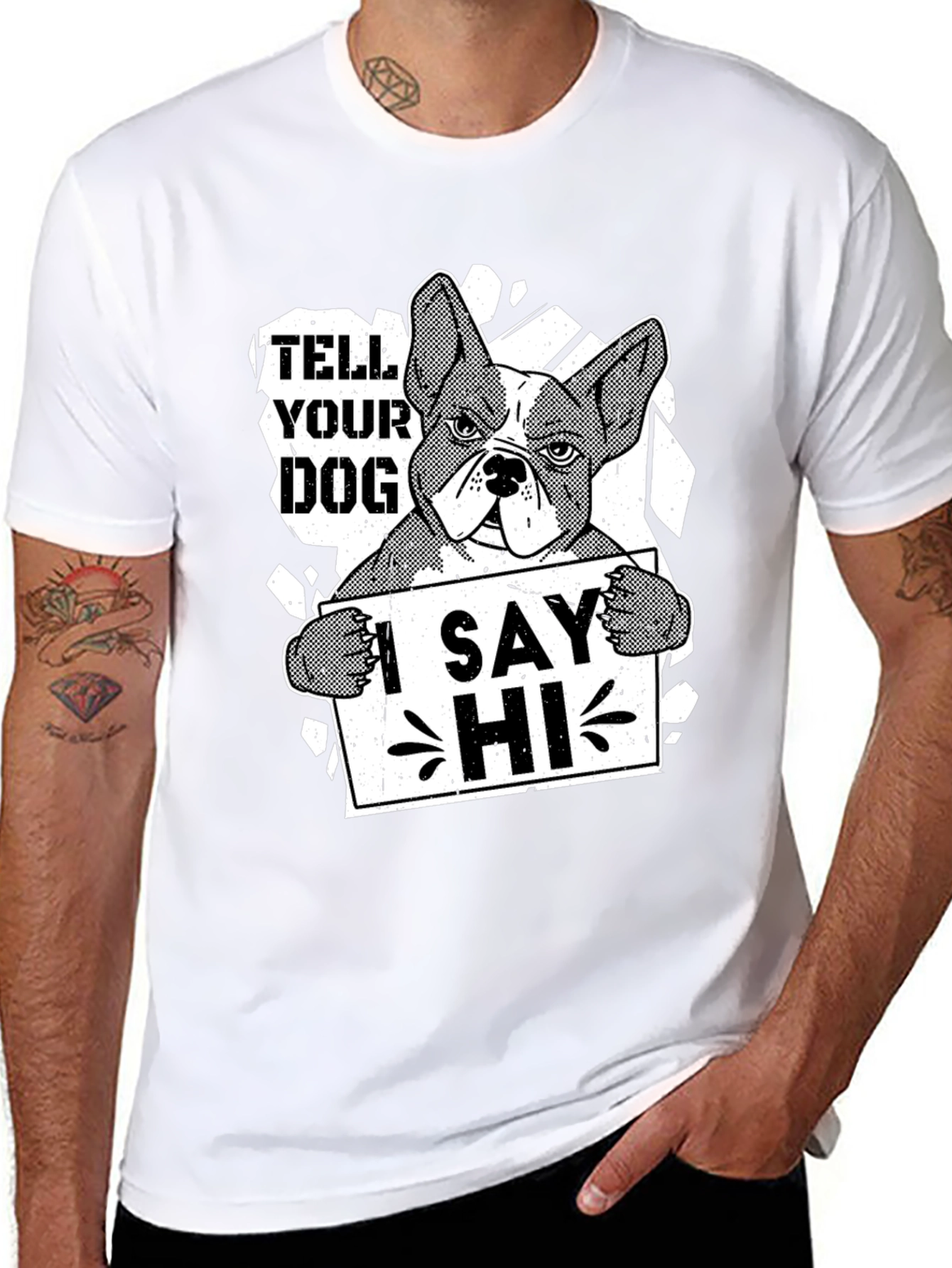 Tell Your Dog I Say Hi Funny Bulldog T-Shirt