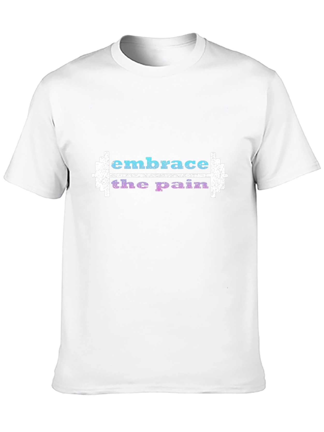 Embrace The Pain Gym T-Shirt