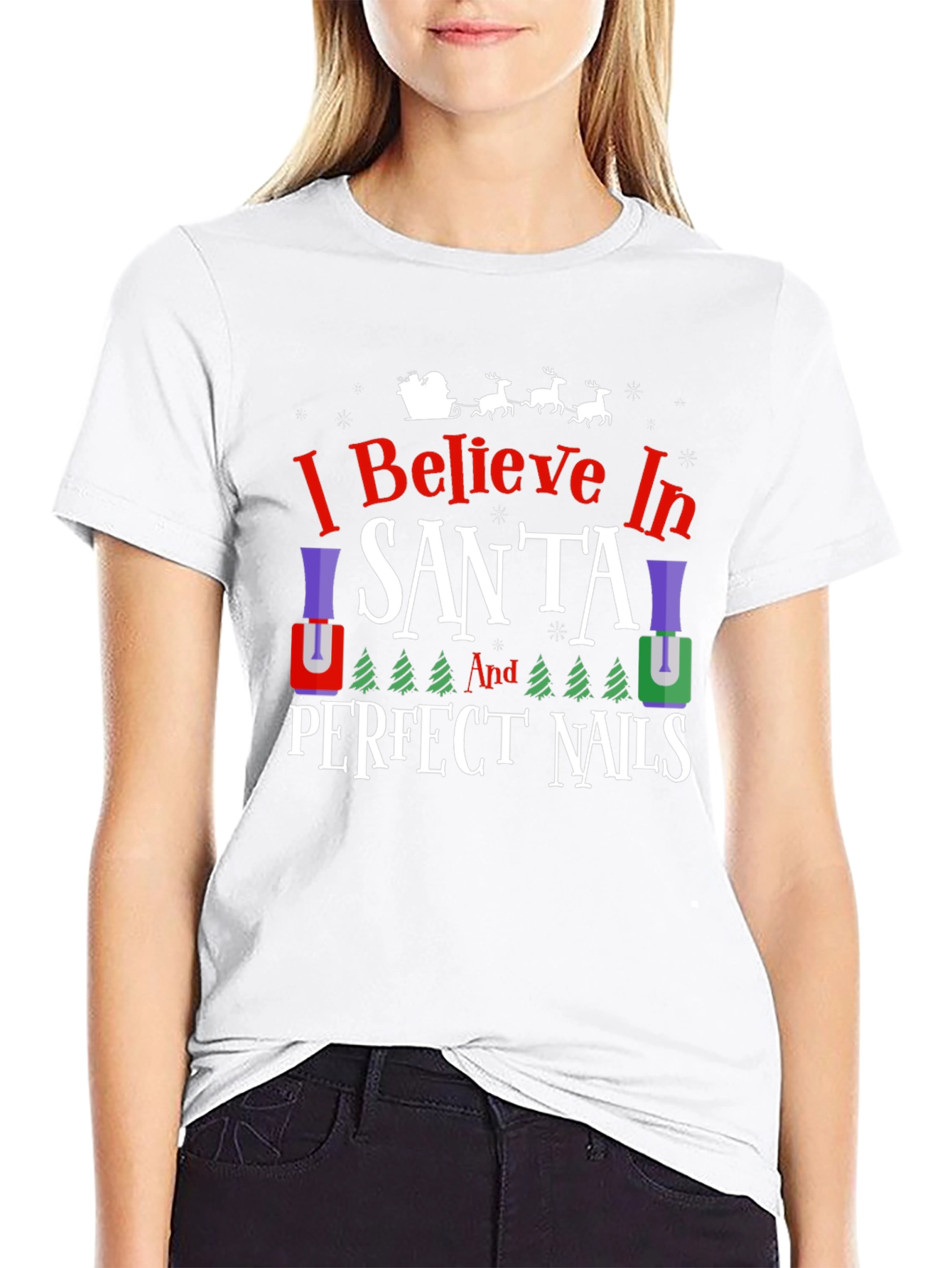 I Believe in Santa & Perfect Nails T-Shirt