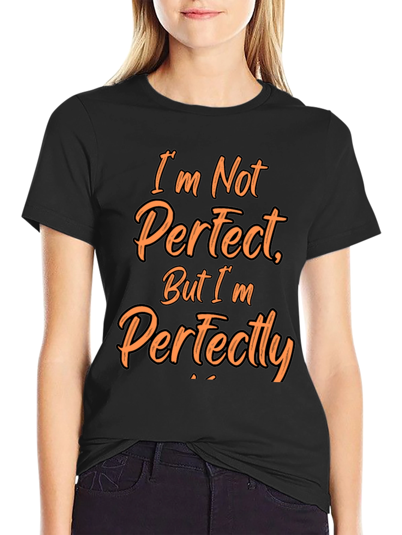 Funny Im Not Perfect Graphic T-Shirt