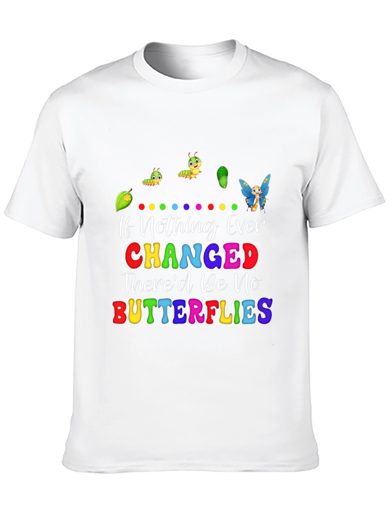 Butterfly Change T-Shirt - Motivational Tee