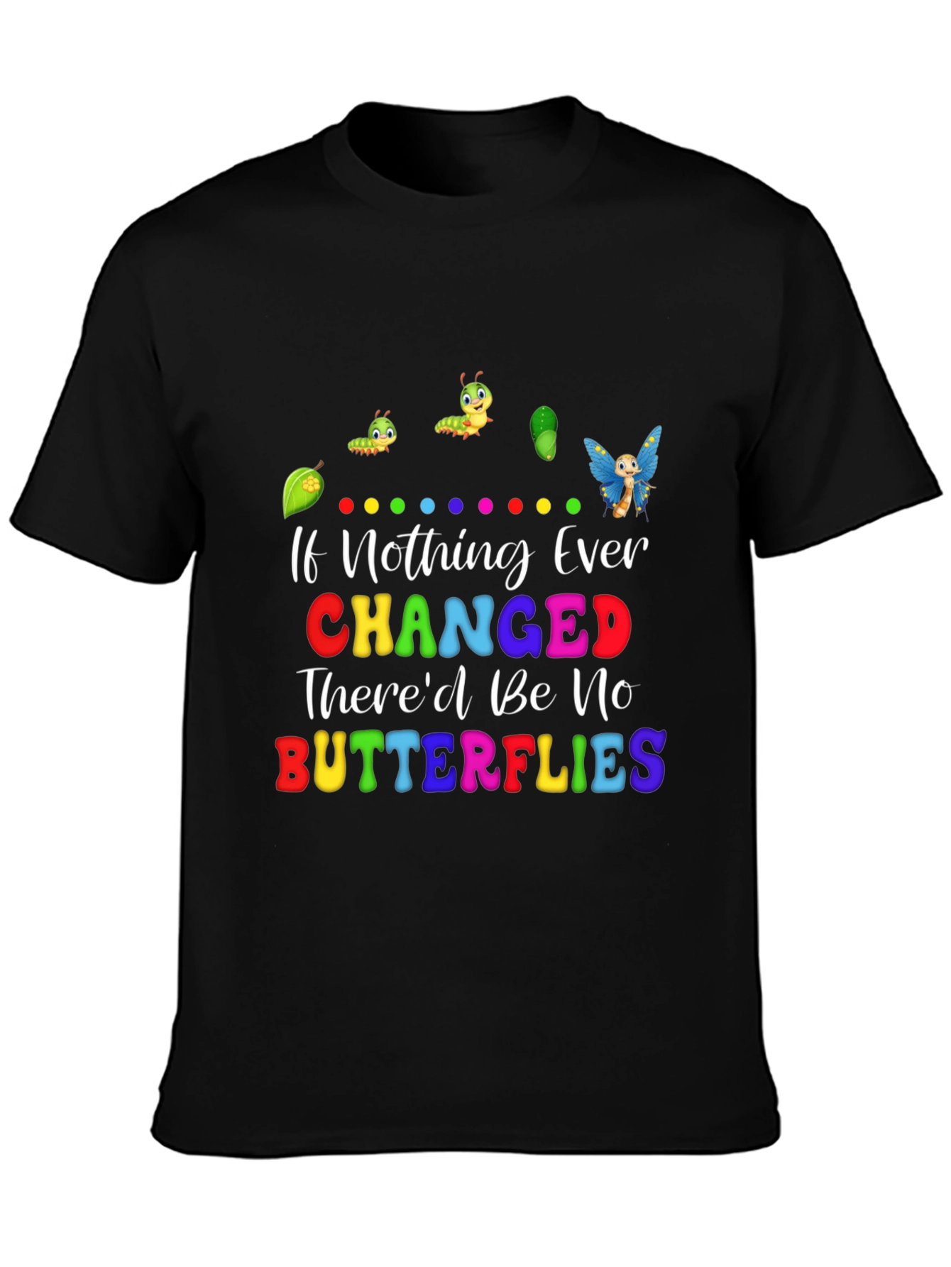 Butterfly Change T-Shirt - Motivational Tee