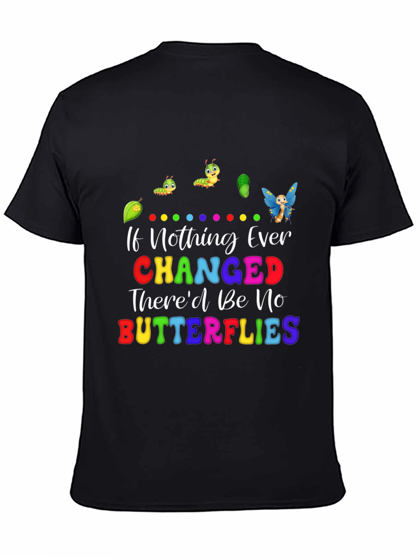 Butterfly Change T-Shirt - Motivational Tee