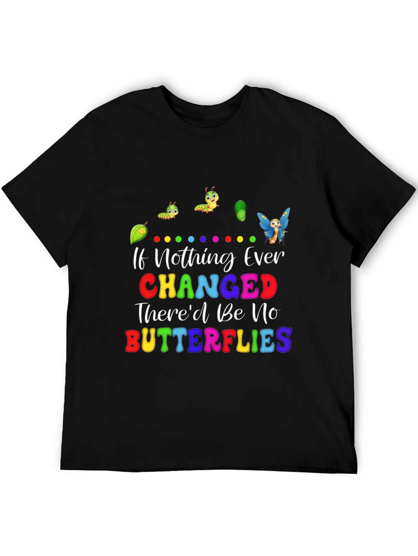 Butterfly Change T-Shirt - Motivational Tee