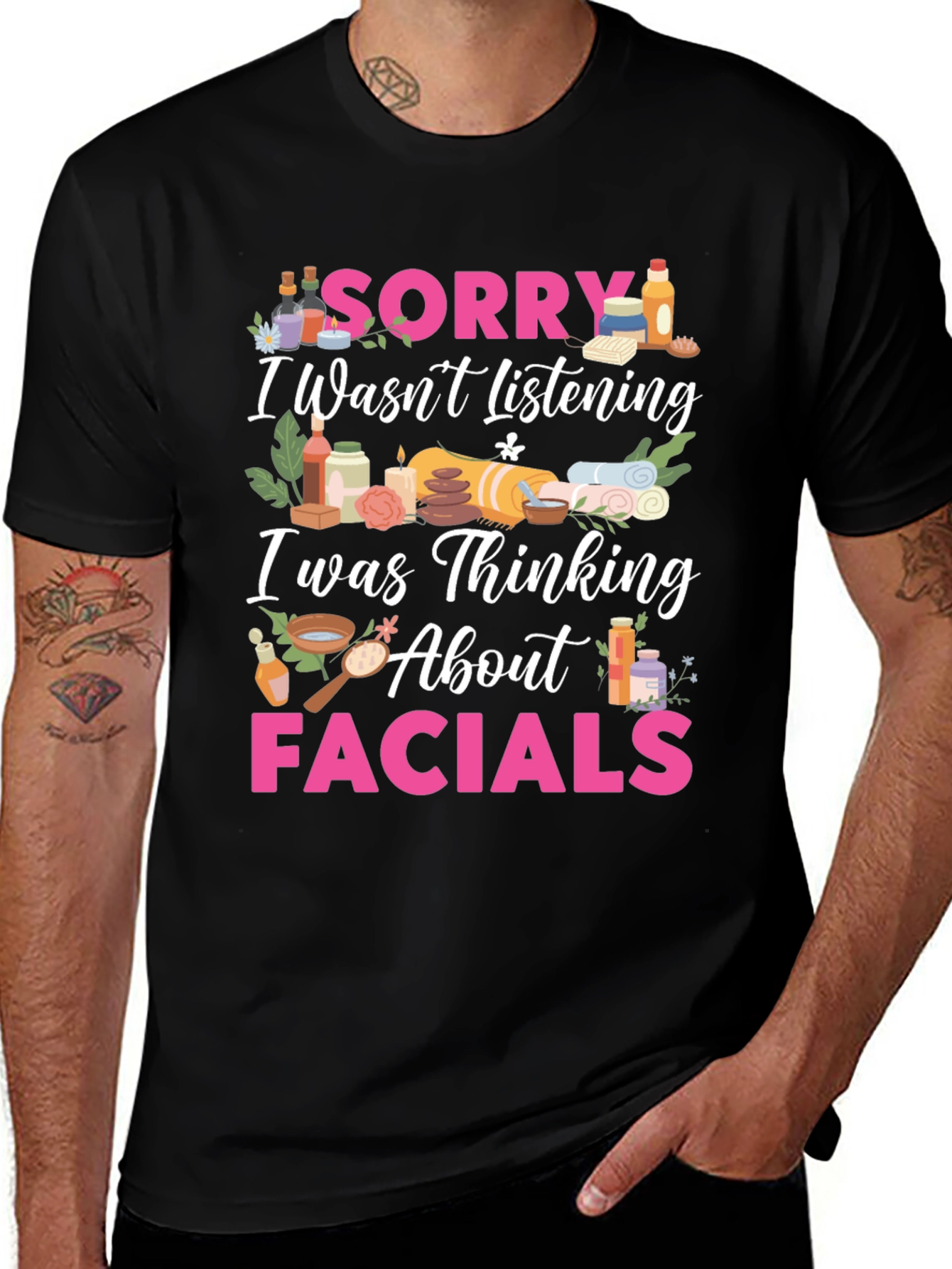 Sorry Facials T-Shirt Funny Spa Day Tee