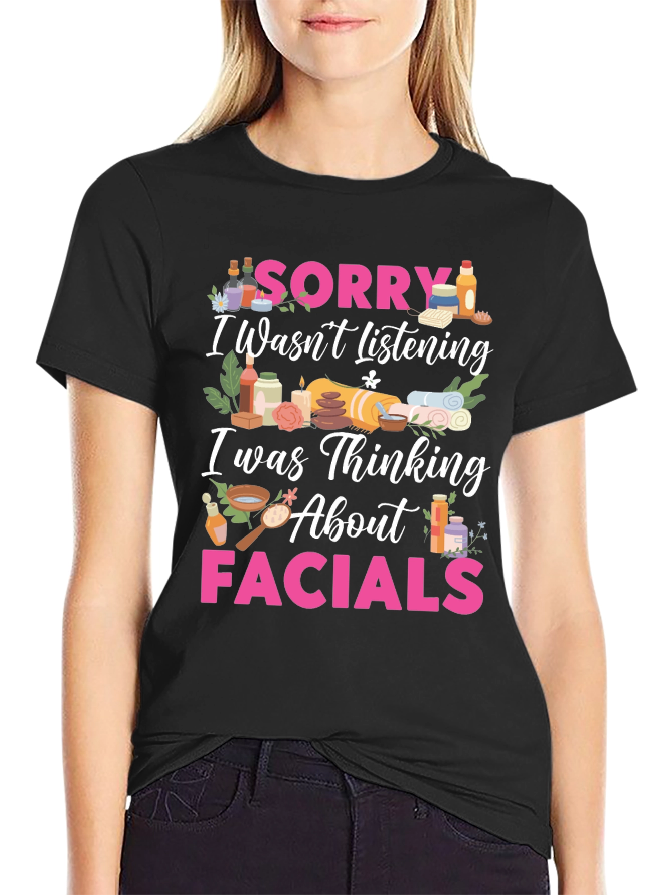 Sorry Facials T-Shirt Funny Spa Day Tee