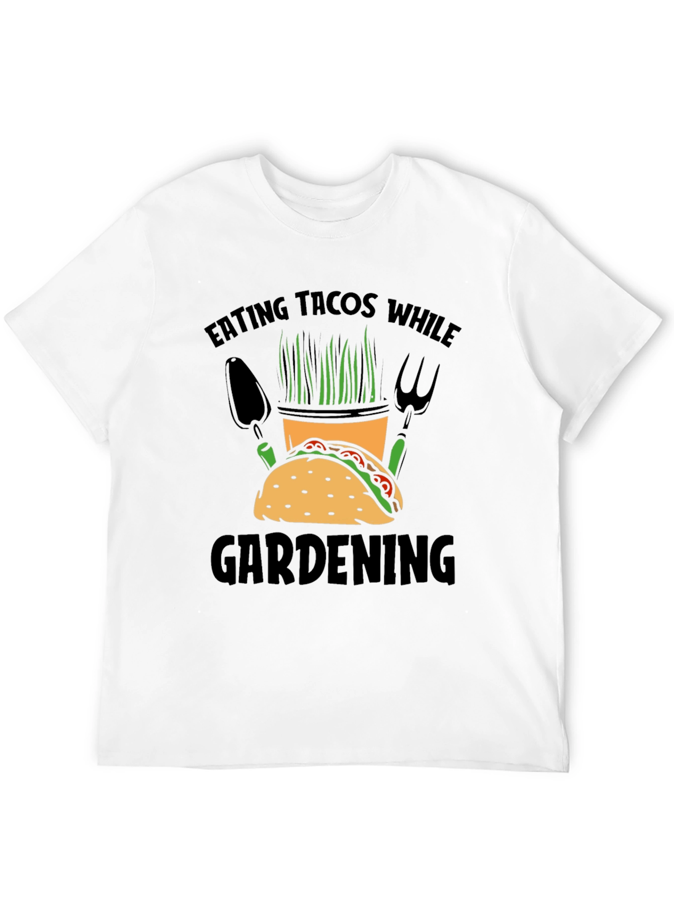 Eat Tacos While Gardening T-Shirt