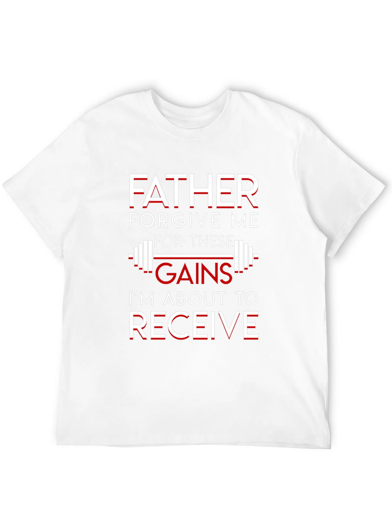 Father Forgive Me Gains Graphic T-Shirt