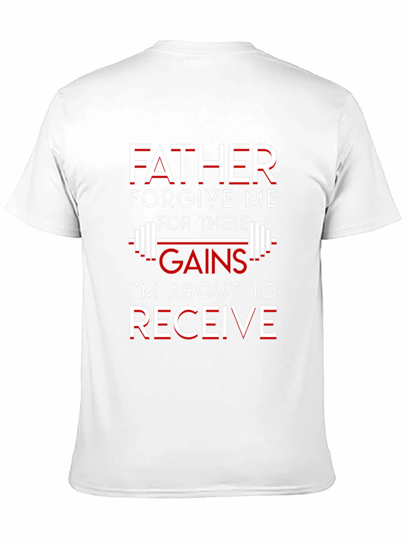 Father Forgive Me Gains Graphic T-Shirt