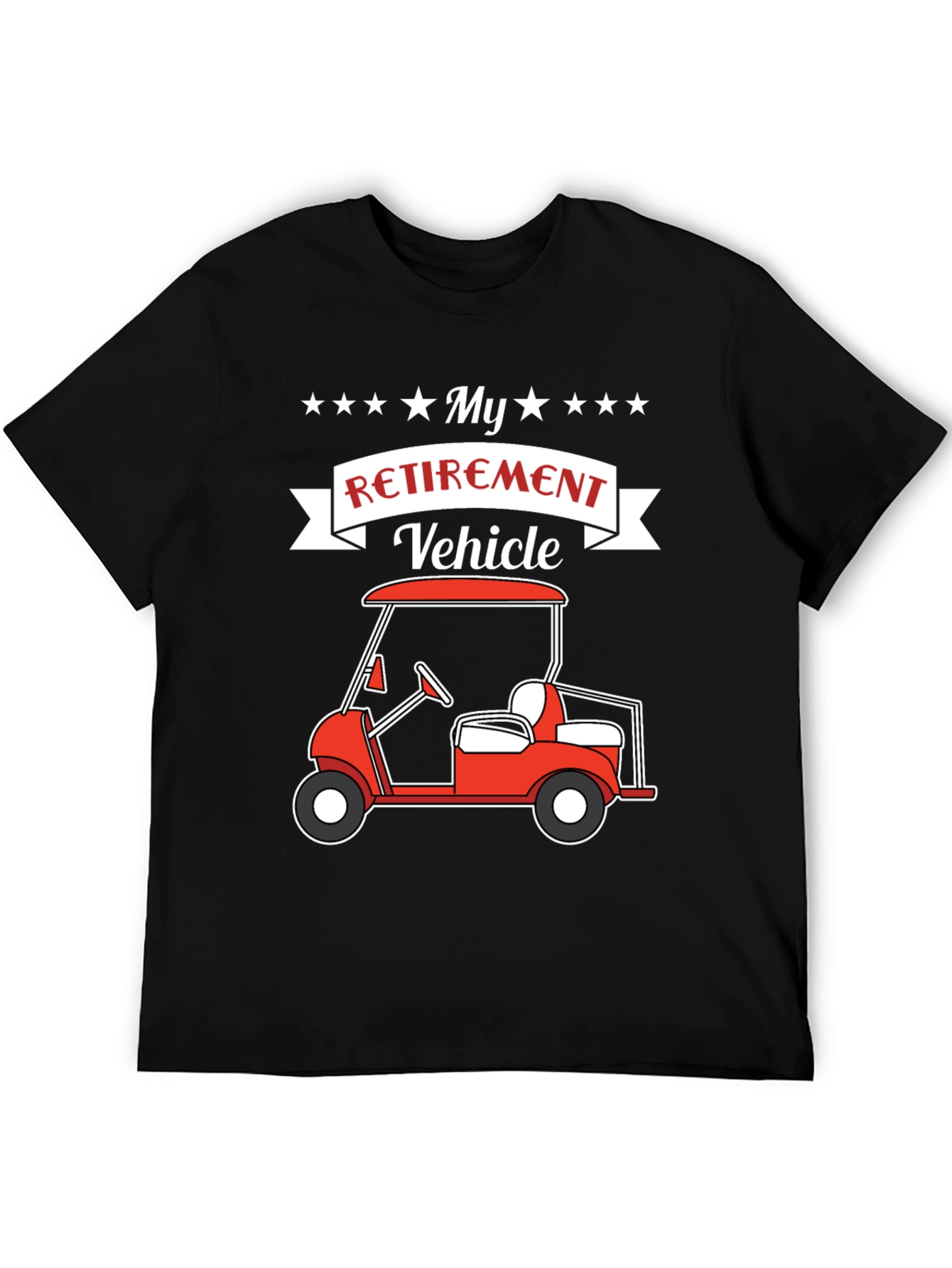 My Retirement Vehicle T-Shirt - Golf Cart Design