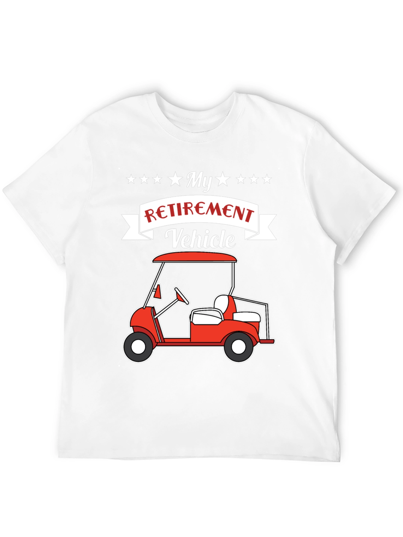 My Retirement Vehicle T-Shirt - Golf Cart Design