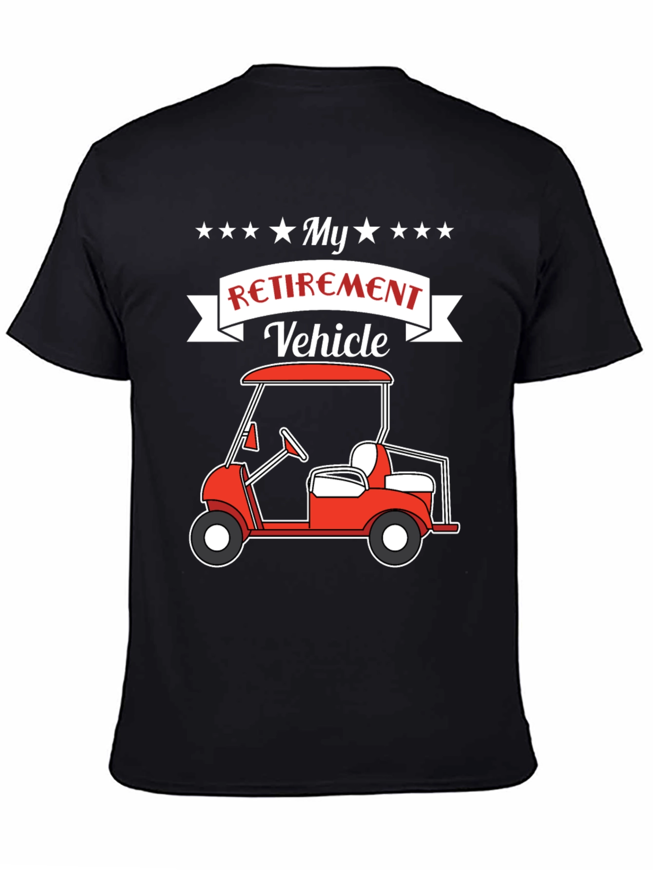 My Retirement Vehicle T-Shirt - Golf Cart Design