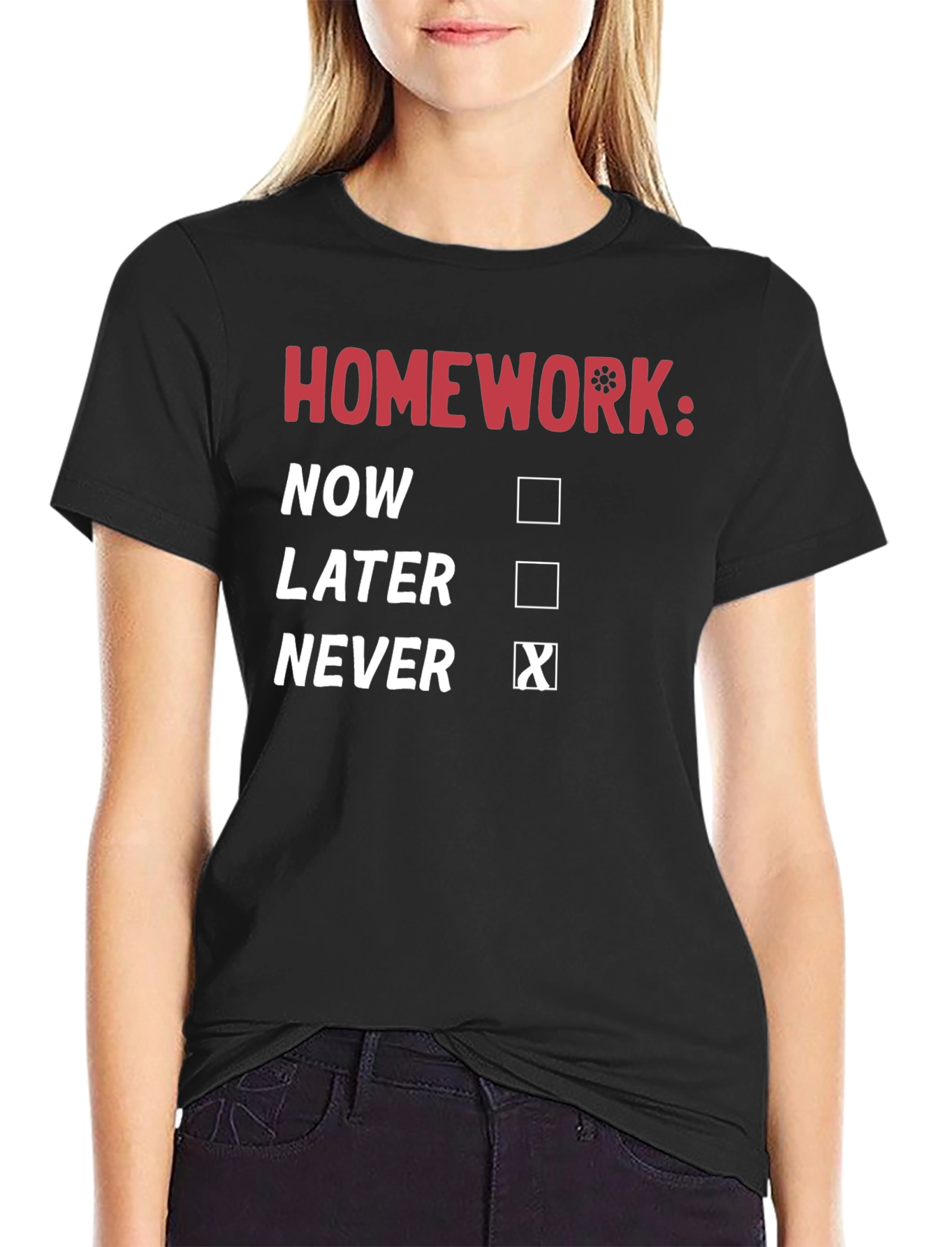 Homework: Never T-Shirt - Funny Student Tee