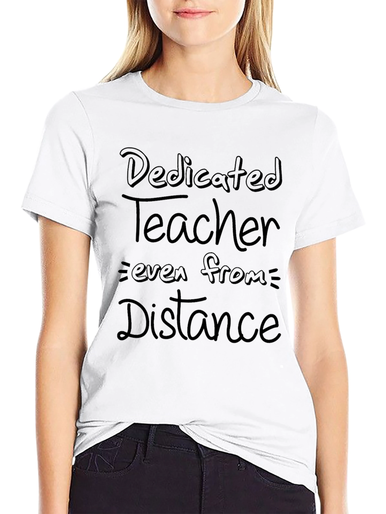 Dedicated Teacher T-Shirt: Teaching From a Distance