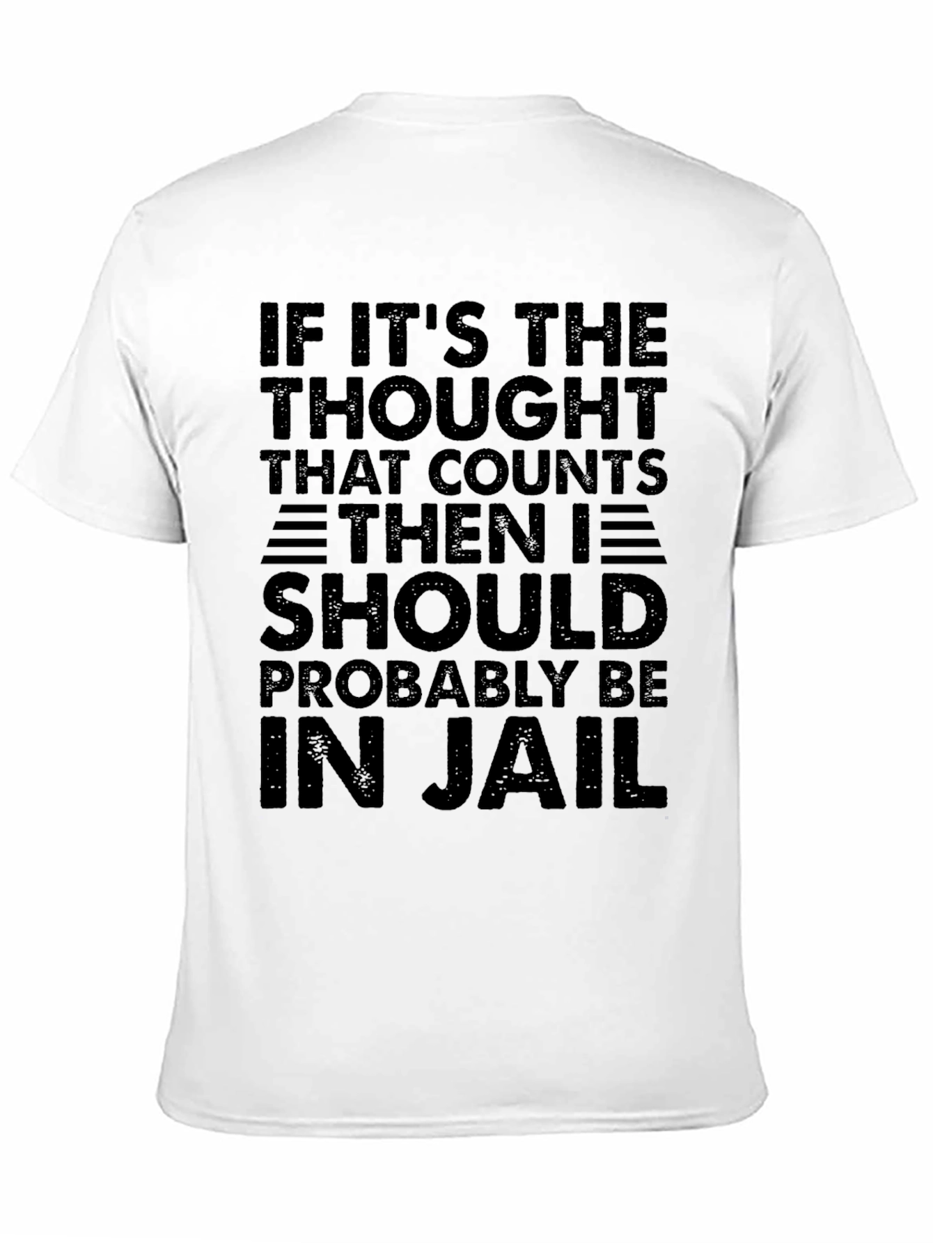 Humorous Jail Thought T-Shirt