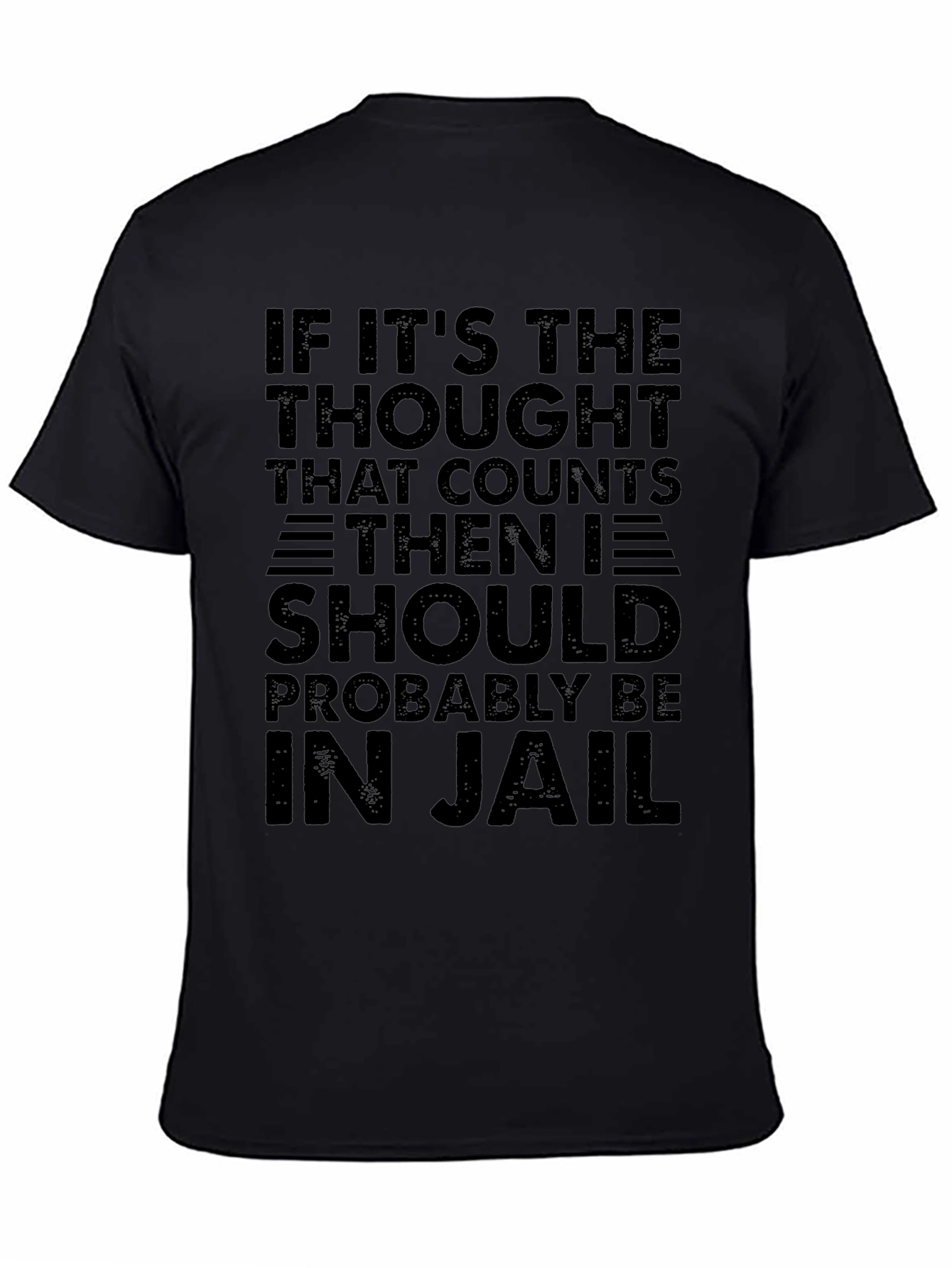 Humorous Jail Thought T-Shirt