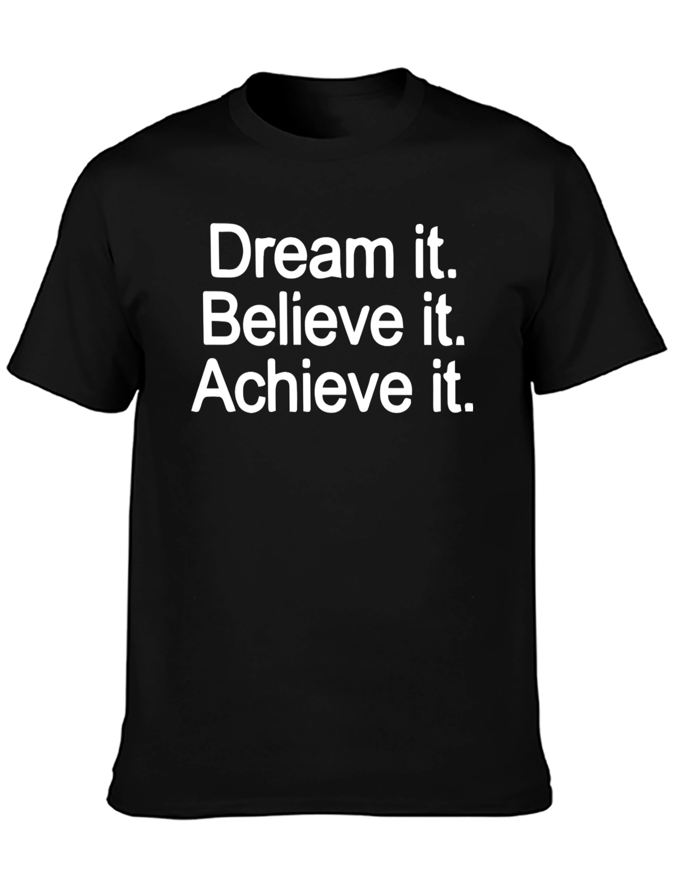 Dream Believe Achieve Black T-Shirt