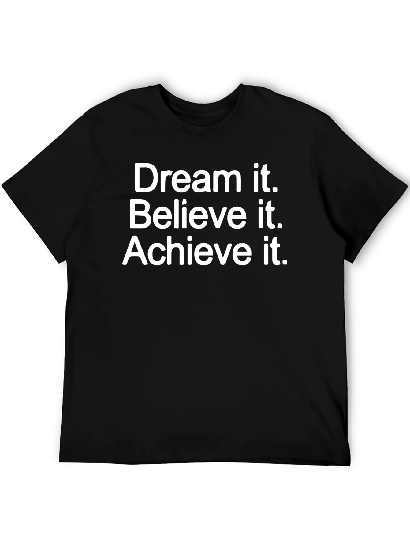 Dream Believe Achieve Black T-Shirt