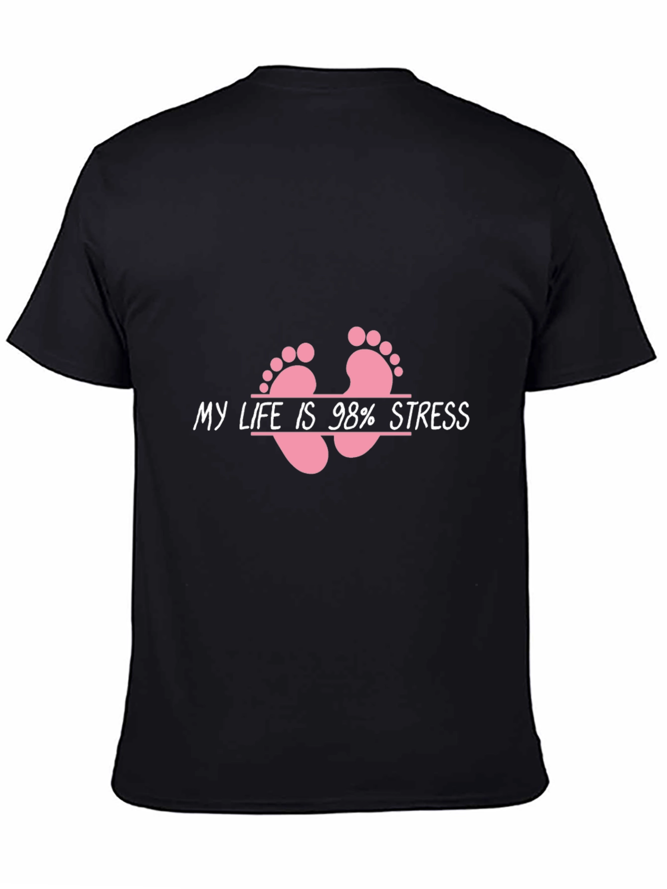 Funny My Life is 98% Stress Graphic Tee