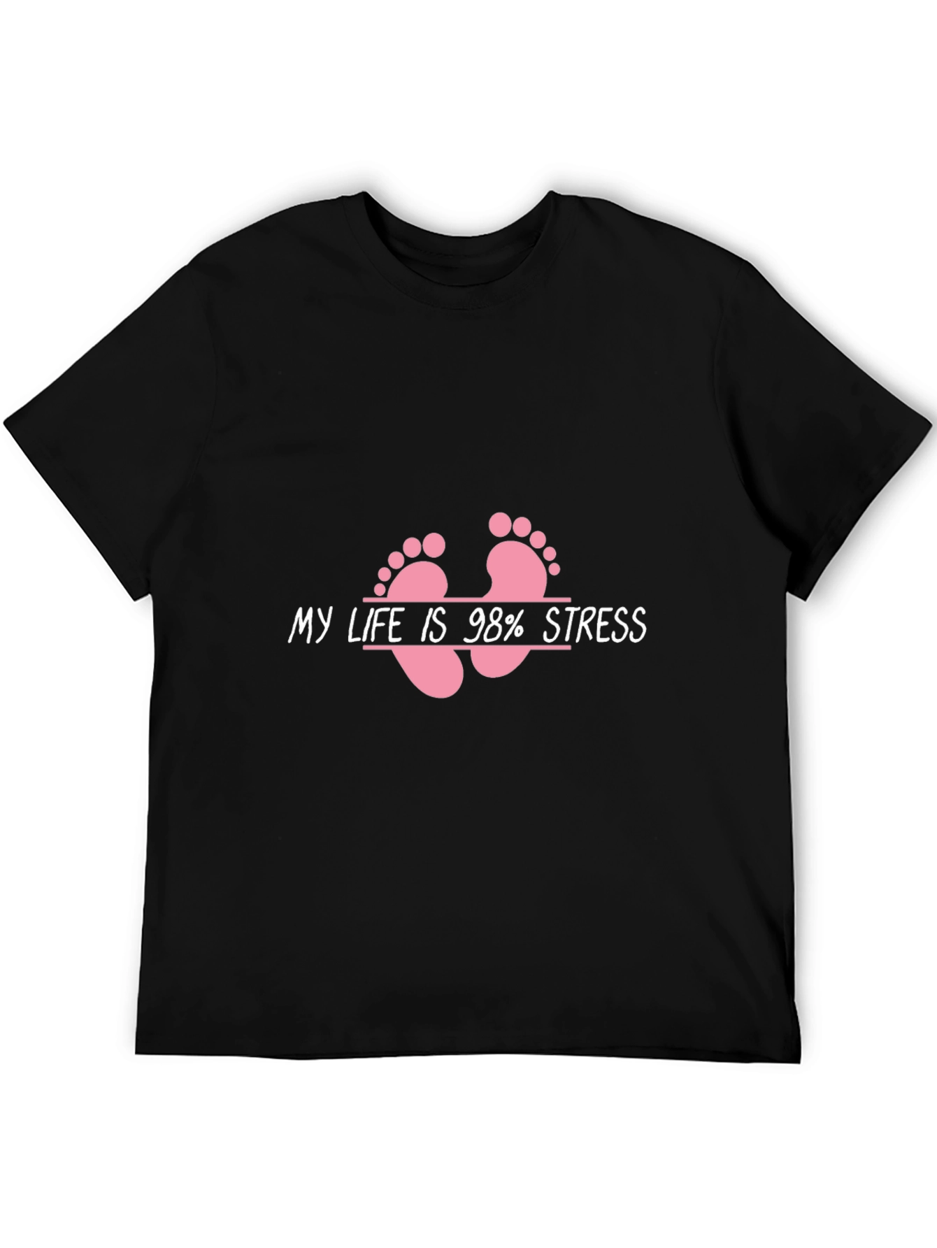Funny My Life is 98% Stress Graphic Tee