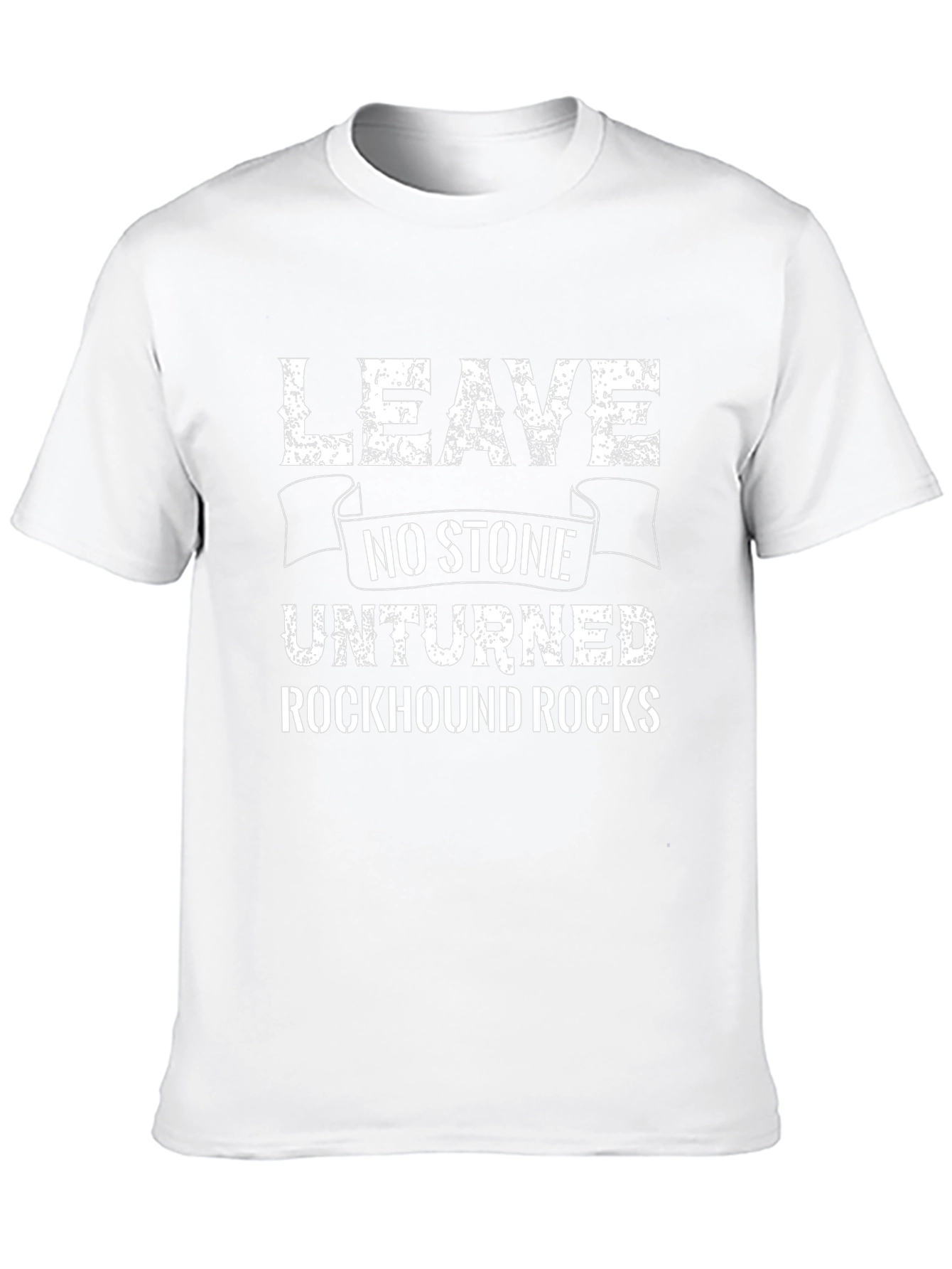 Leave No Stone Unturned Rockhound Rocks Graphic Tee