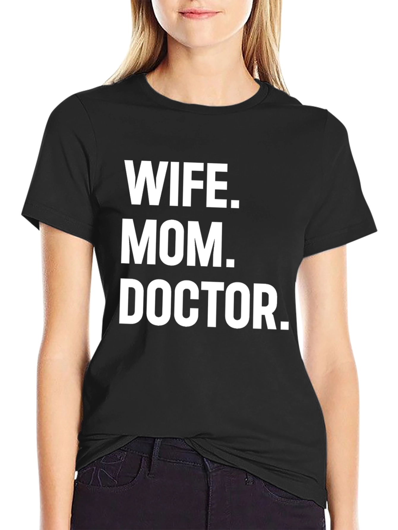 Wife Mom Doctor T-Shirt - Unisex Black Tee