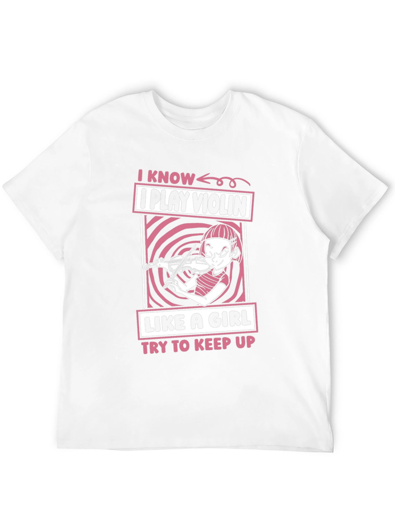 I Play Violin Like A Girl Funny Unisex T-Shirt