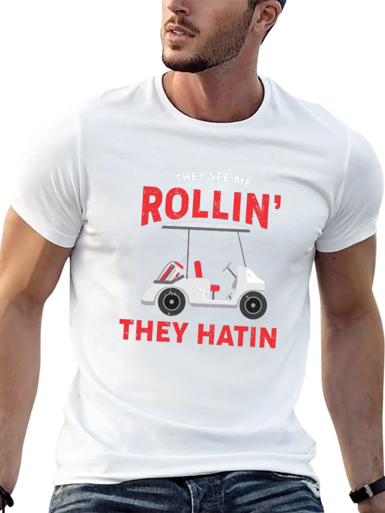 Golf Cart T-Shirt - They See Me Rollin