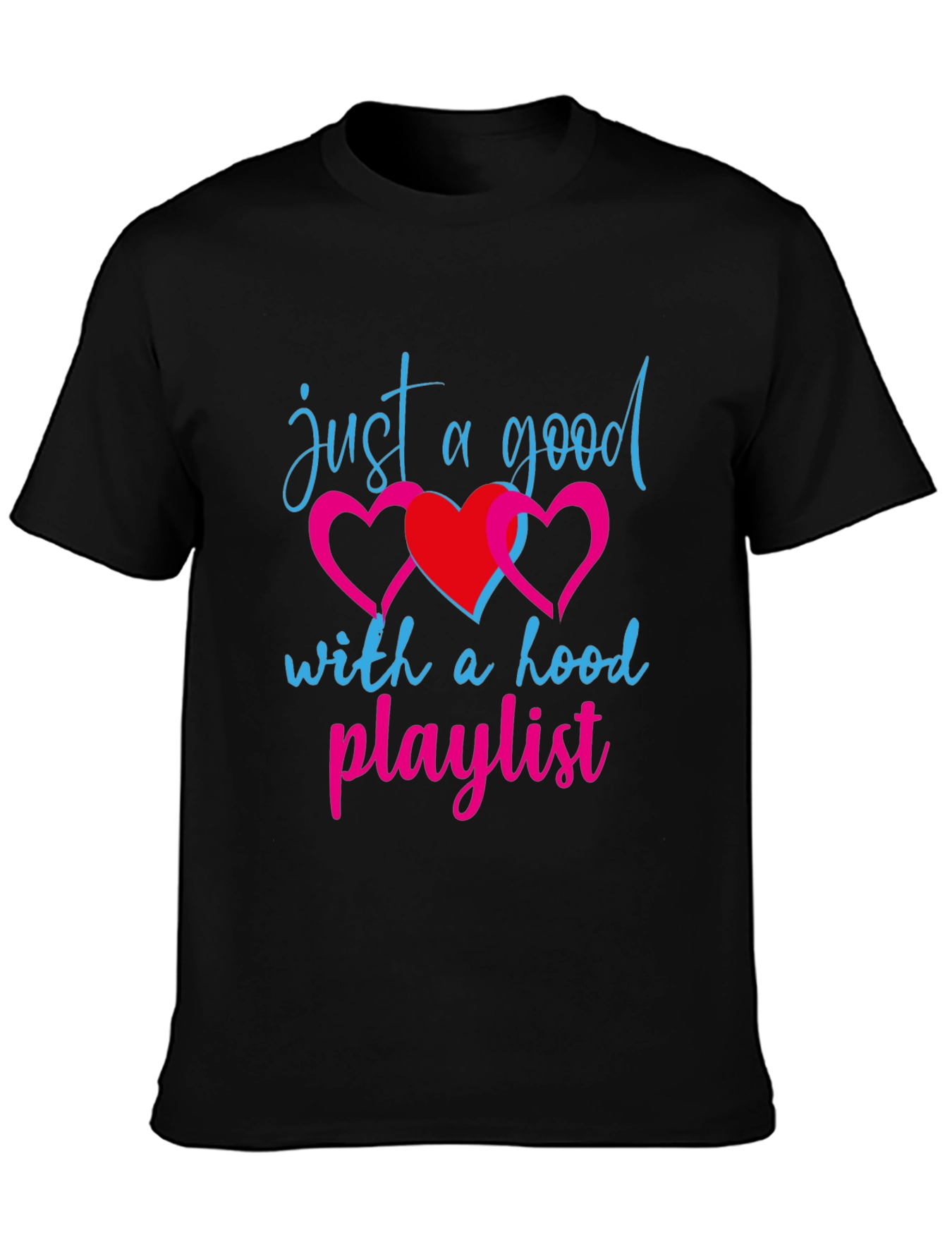 Good with Hood Playlist Black T-Shirt