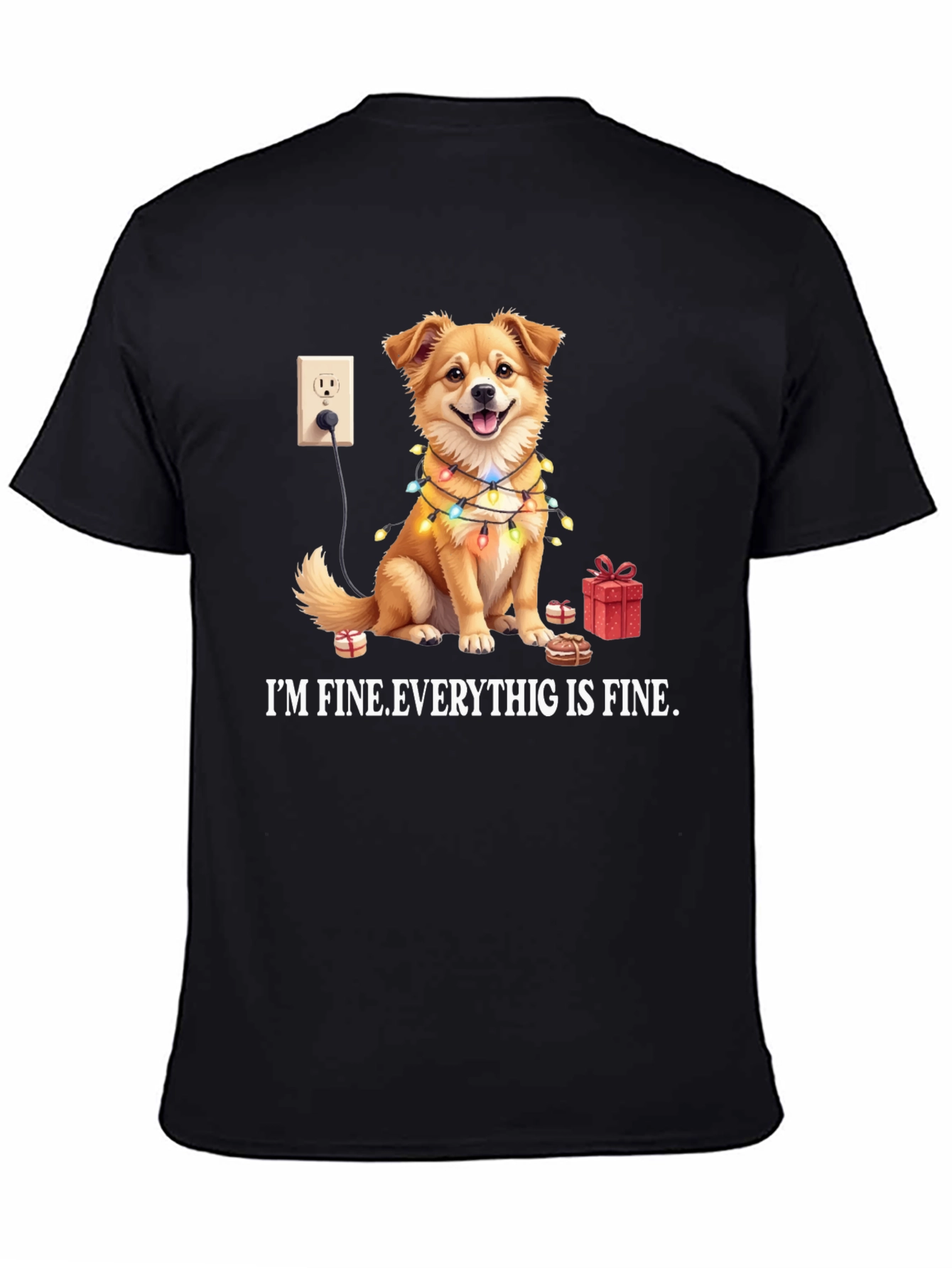 Im Fine Everything is Fine Dog T-Shirt