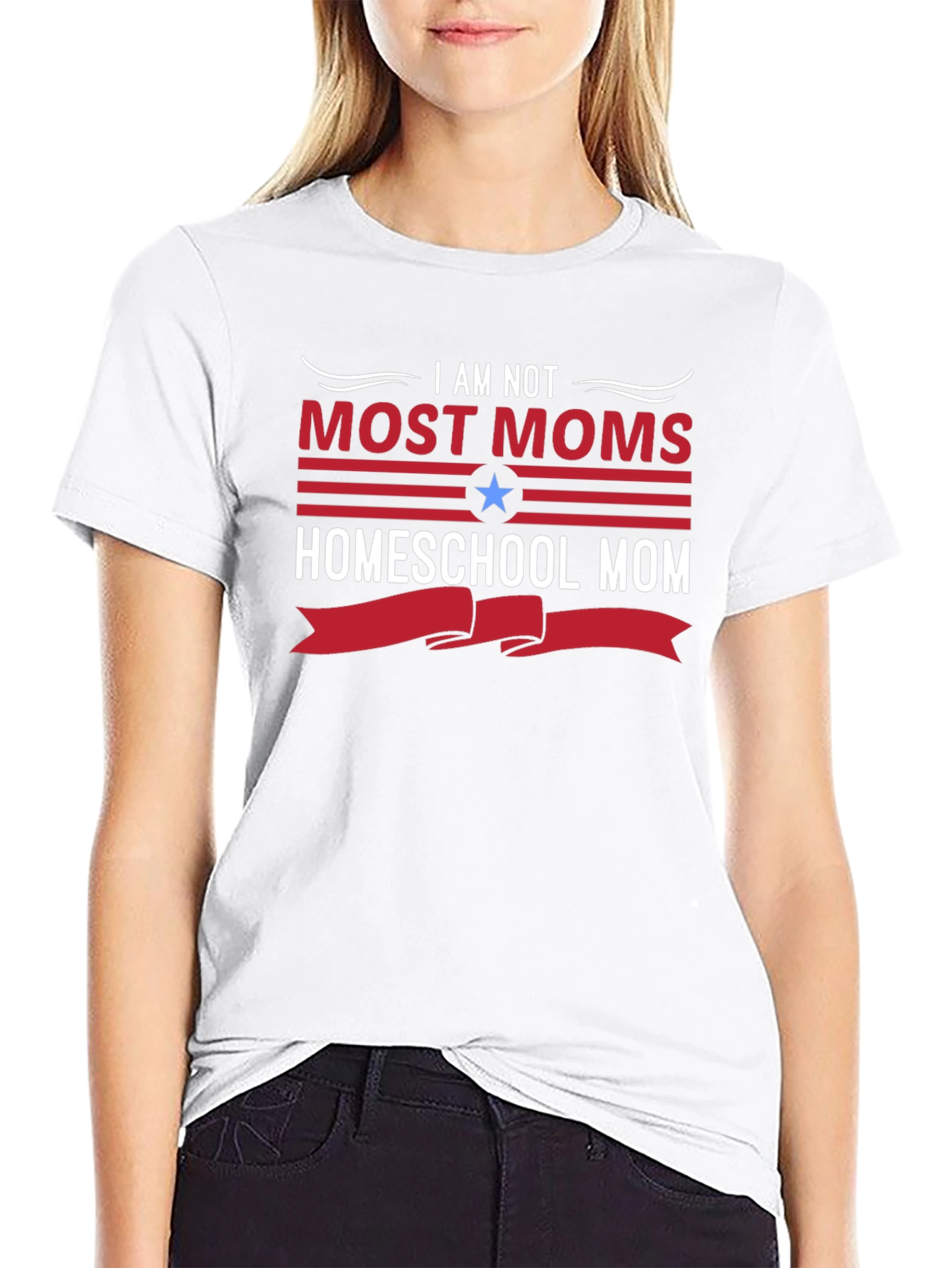Homeschool Mom T-Shirt - I Am Not Most Moms