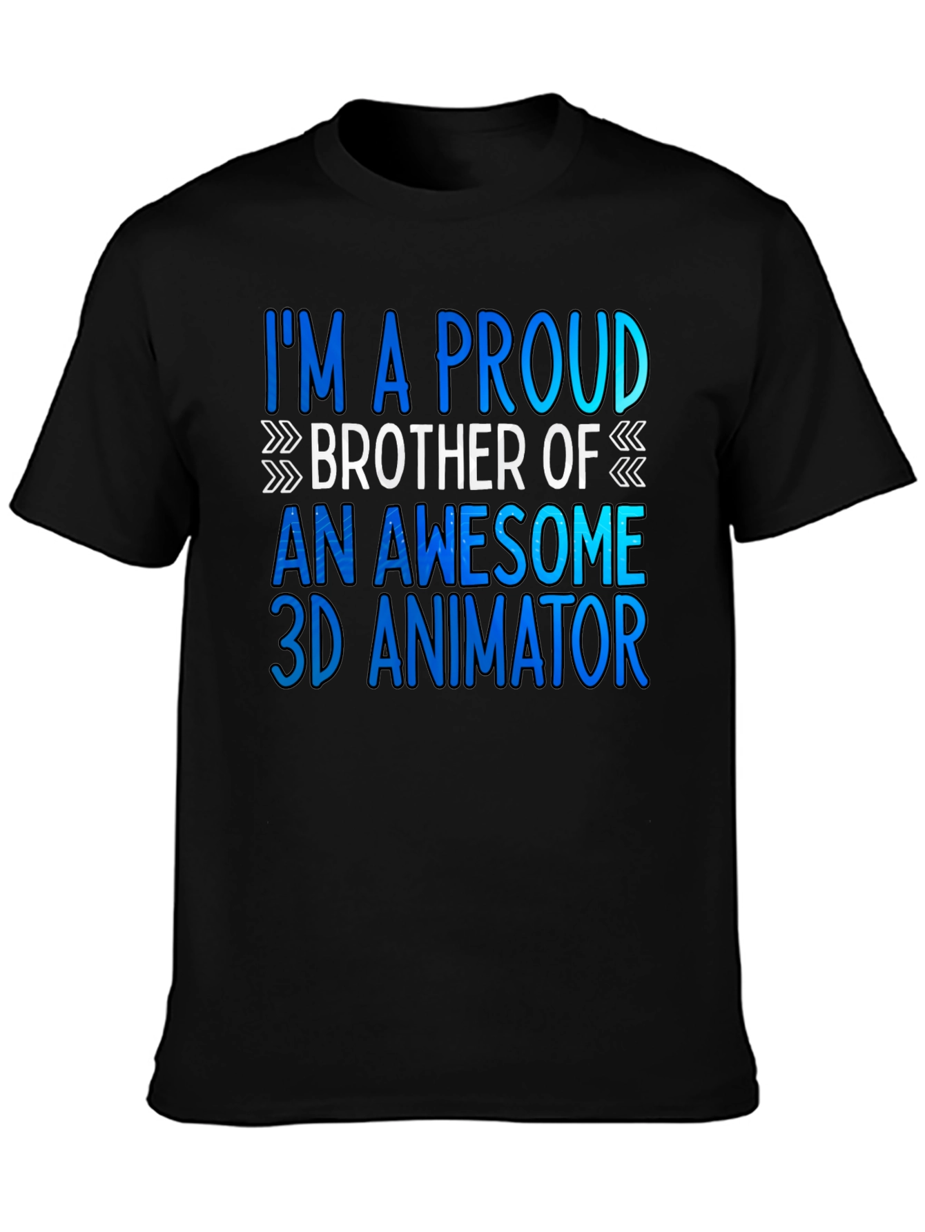 Proud Brother of a 3D Animator T-Shirt