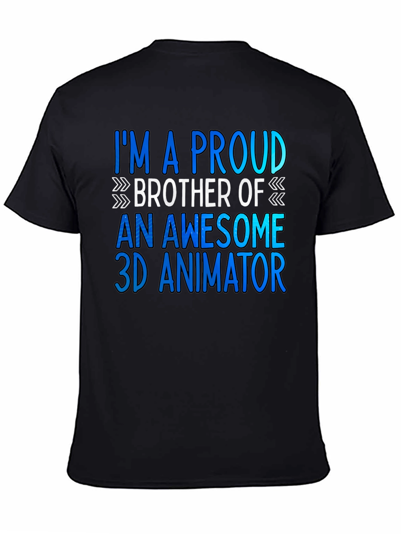 Proud Brother of a 3D Animator T-Shirt