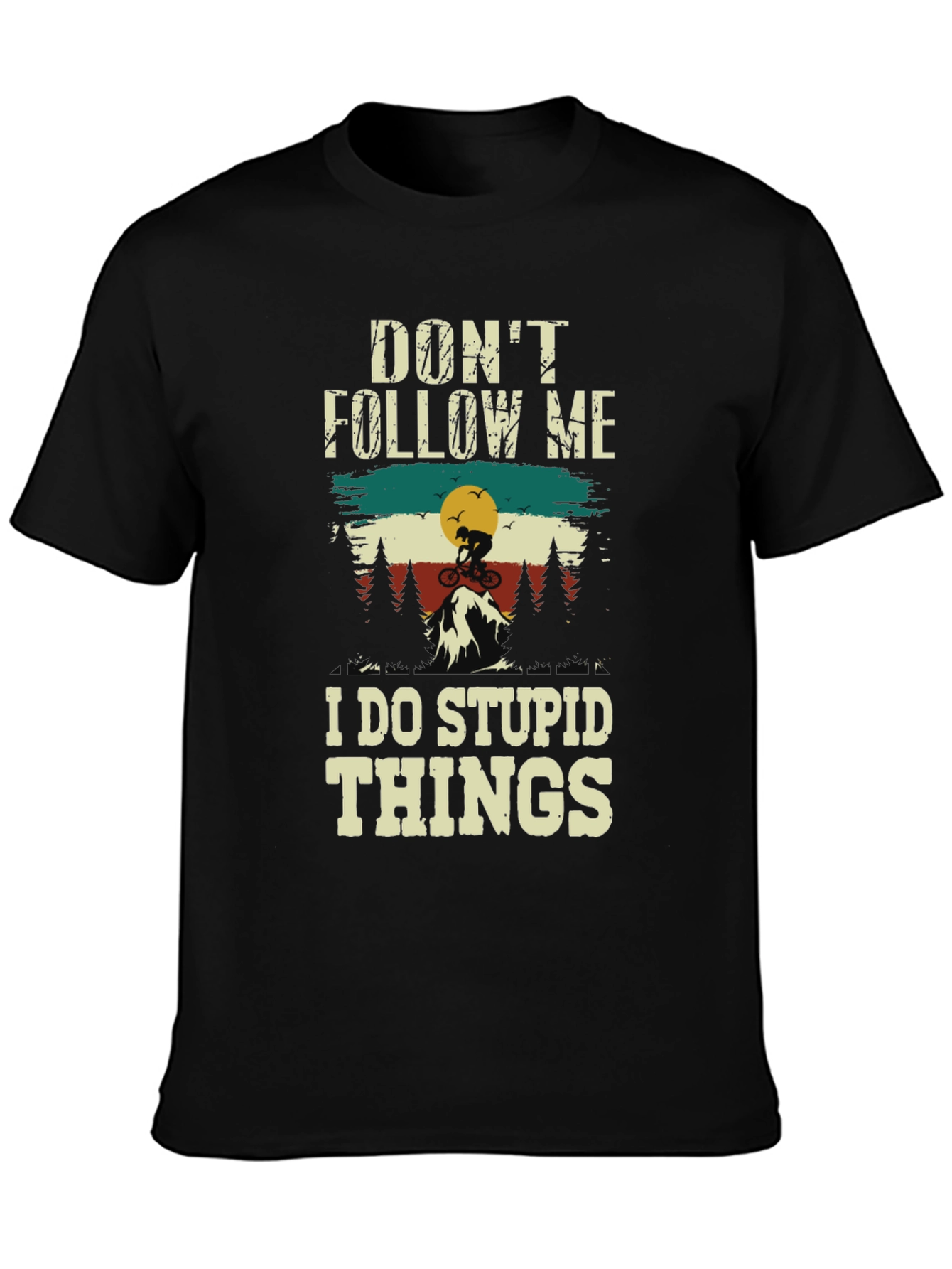 Dont Follow Me Mountain Biking T-Shirt