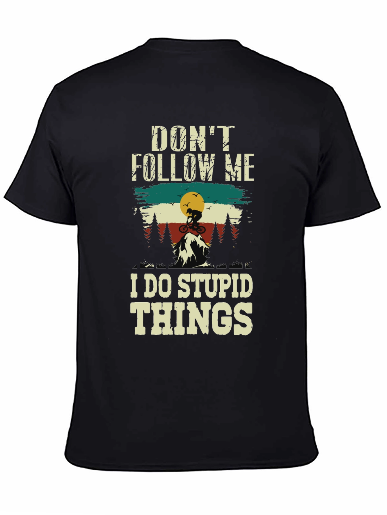 Dont Follow Me Mountain Biking T-Shirt