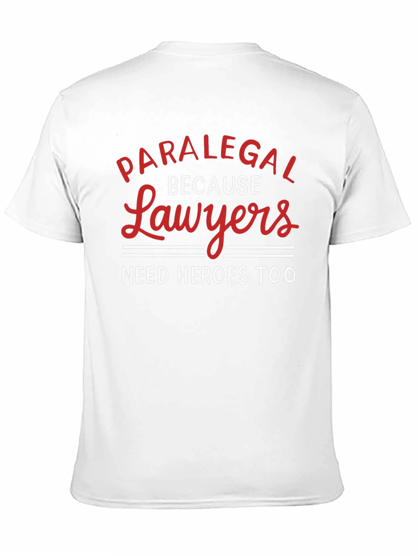 Paralegal Hero T-Shirt Funny Lawyer Gift