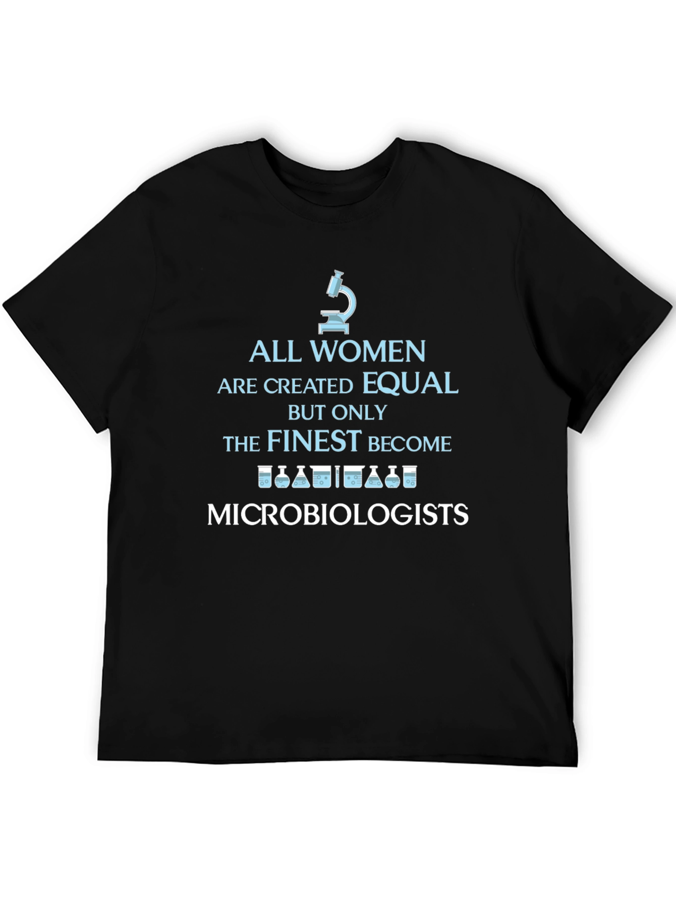 Finest Microbiologists Womens T-Shirt