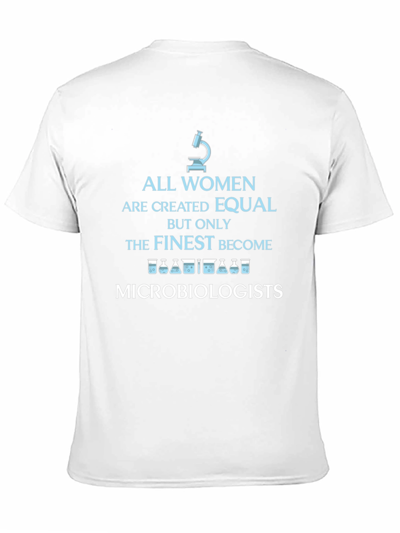 Finest Microbiologists Womens T-Shirt