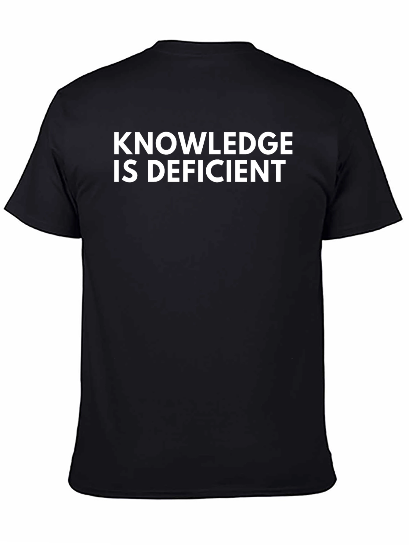 Knowledge Is Deficient T-Shirt