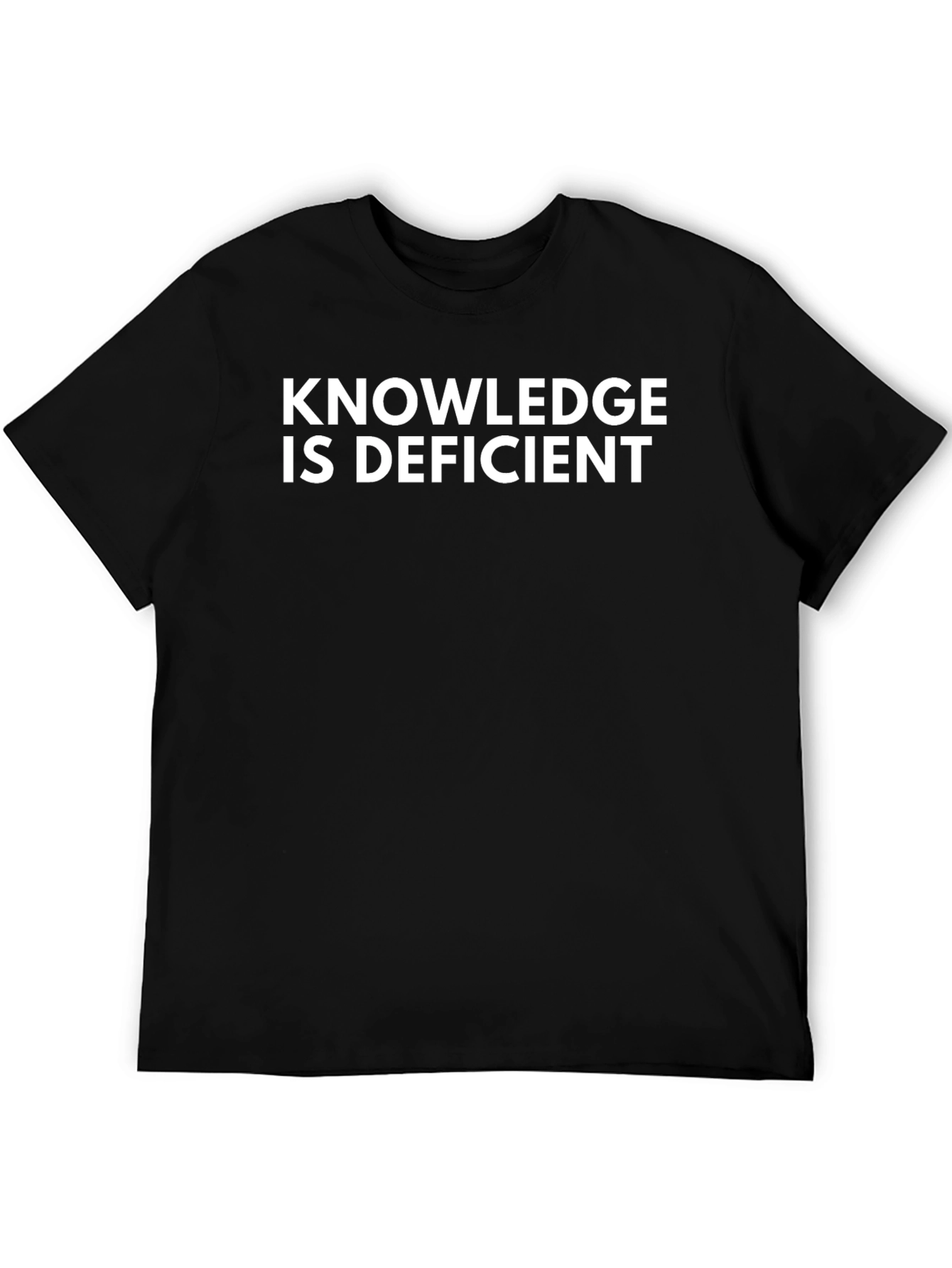 Knowledge Is Deficient T-Shirt