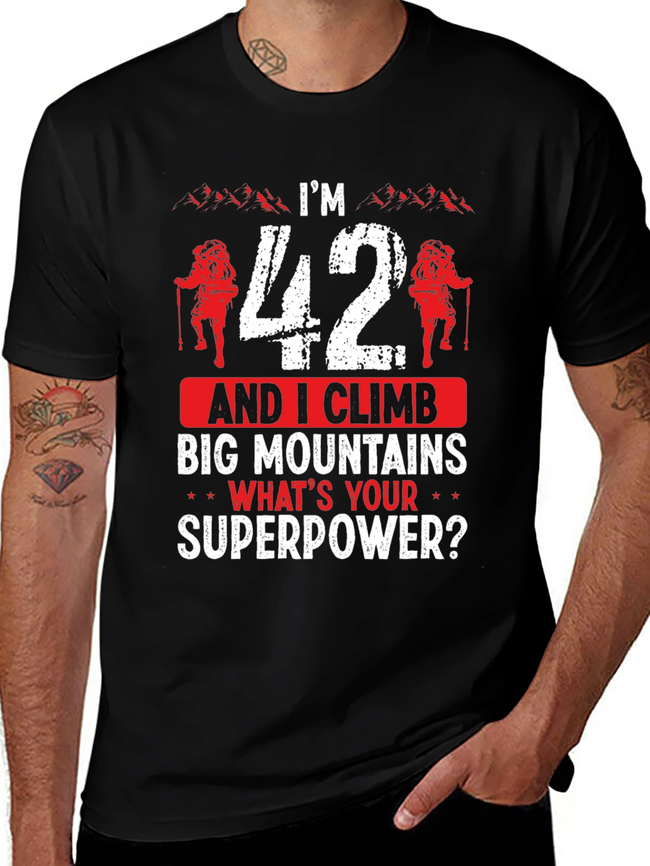 Funny 42nd Birthday Climbing T-Shirt - Mountain Superpower!