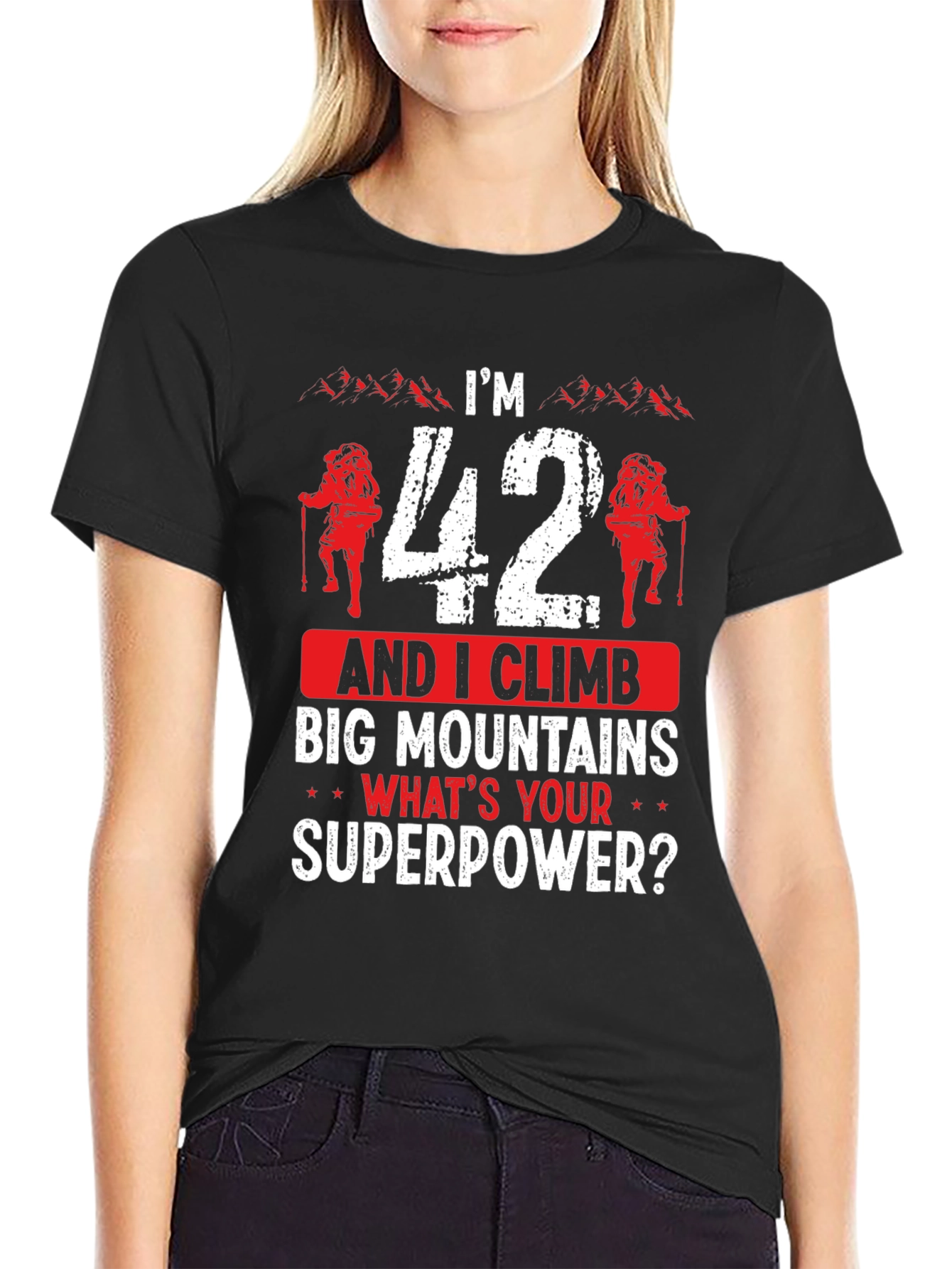 Funny 42nd Birthday Climbing T-Shirt - Mountain Superpower!
