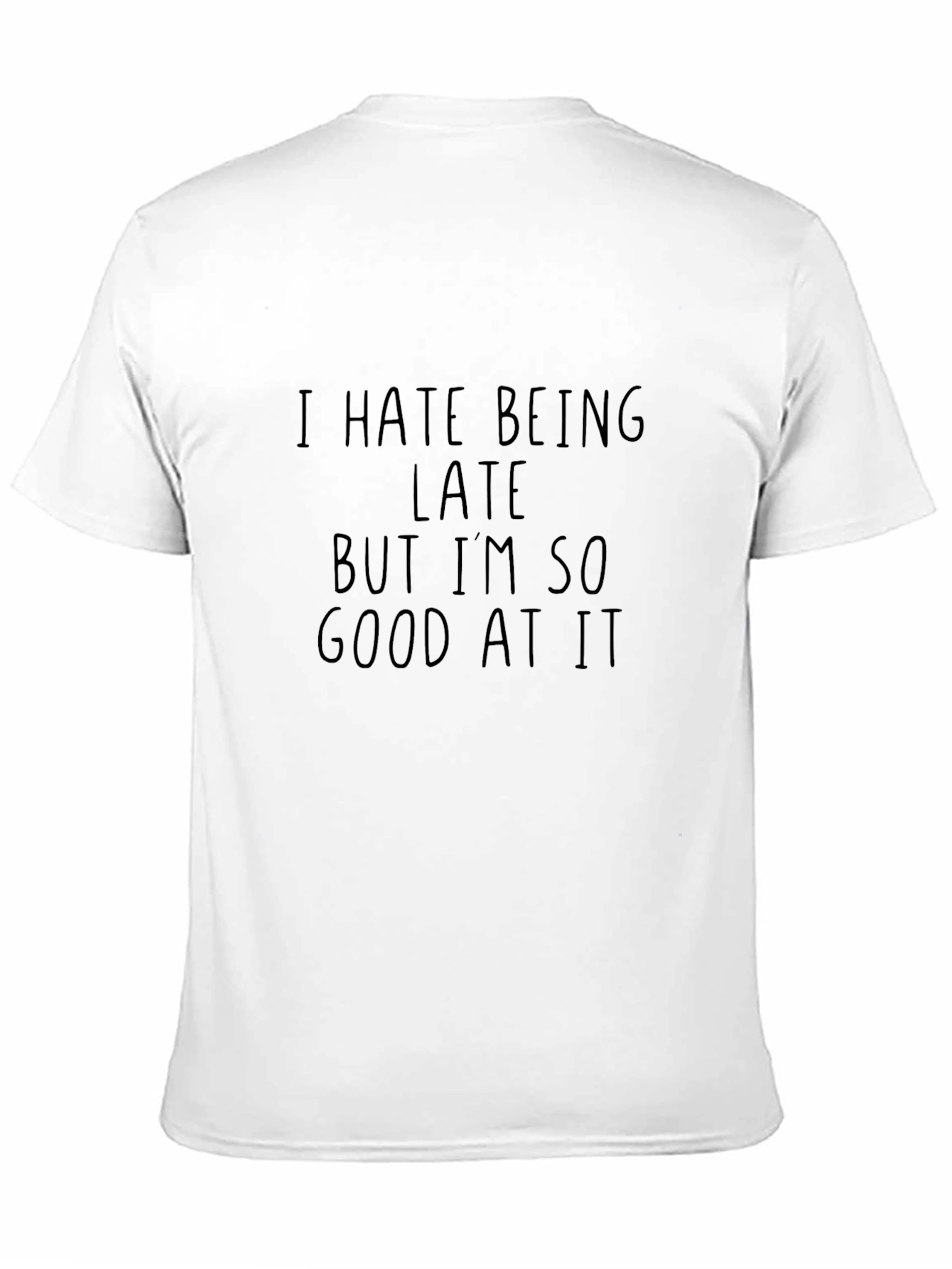 Funny I Hate Being Late T-Shirt