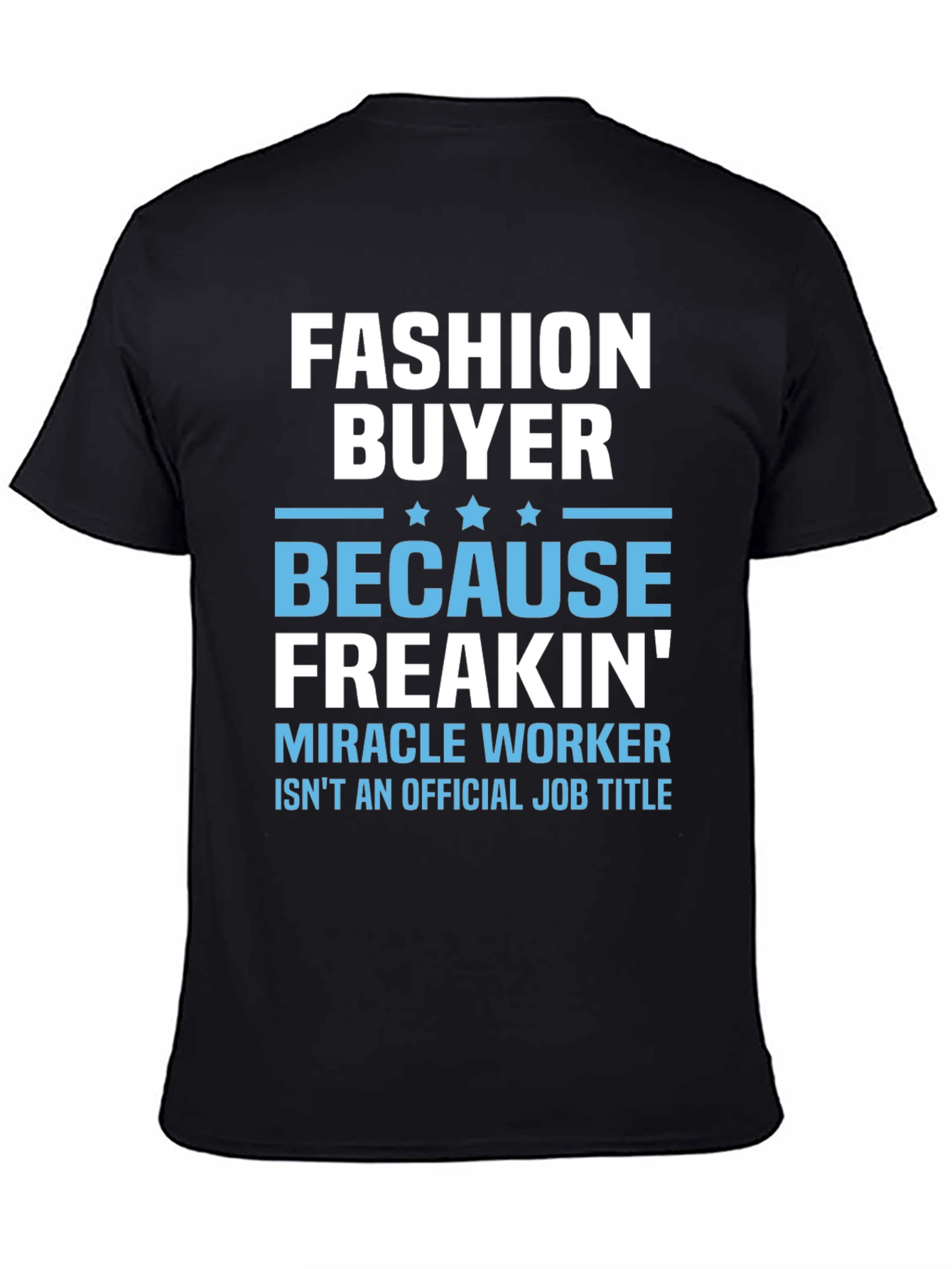 Fashion Buyer Graphic Tee - Miracle Worker