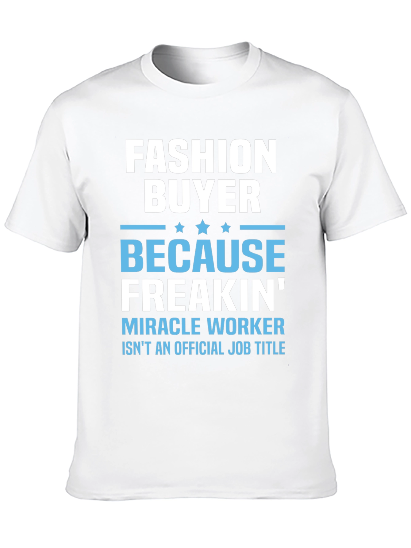 Fashion Buyer Graphic Tee - Miracle Worker
