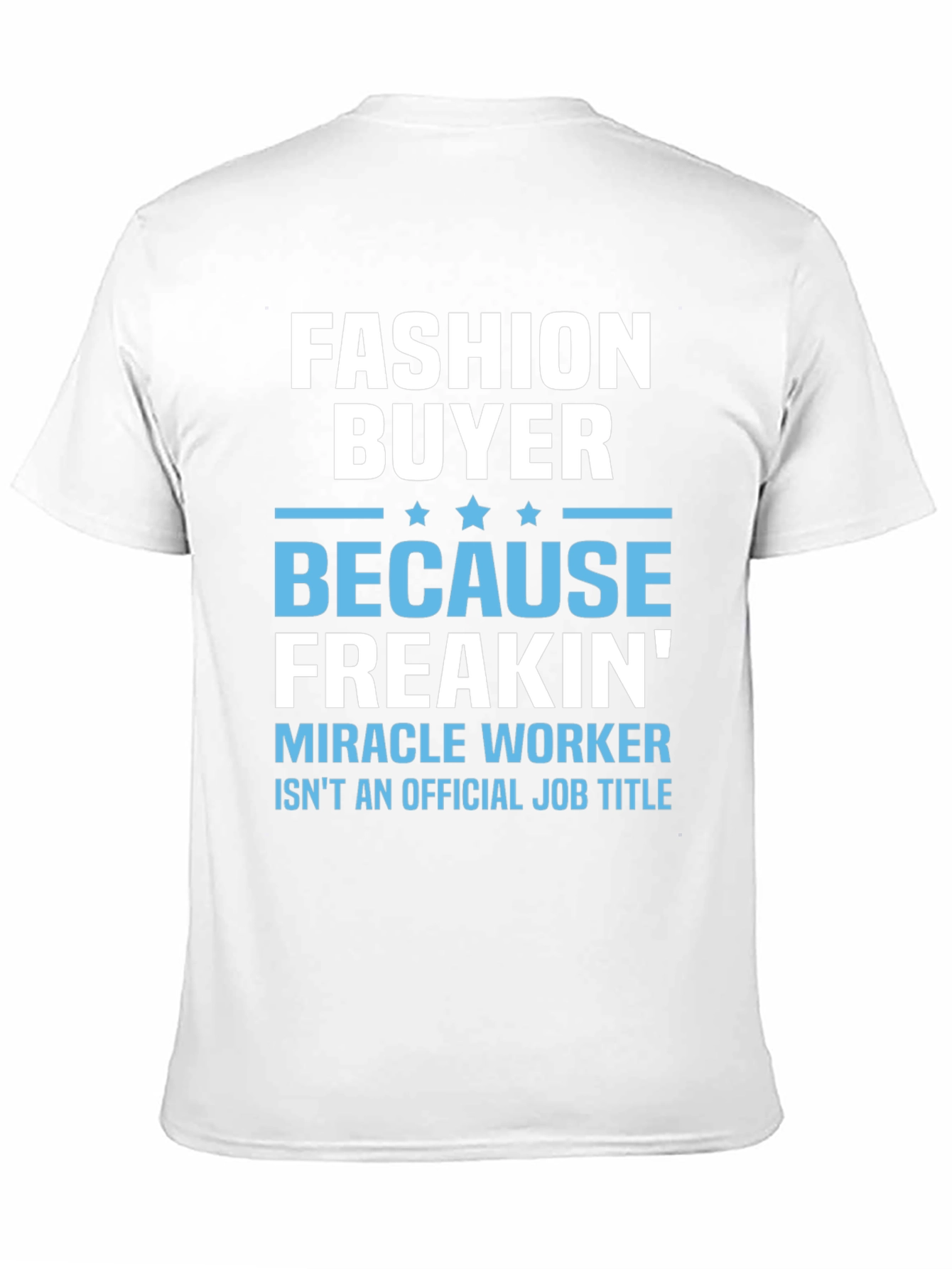 Fashion Buyer Graphic Tee - Miracle Worker