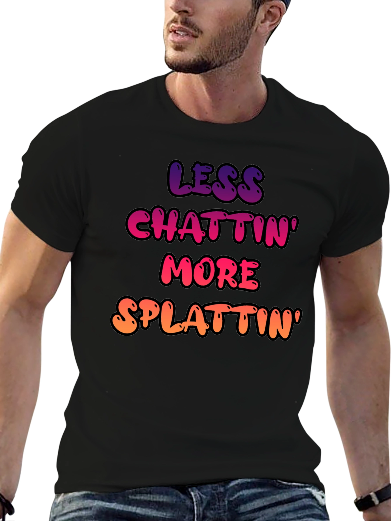 Less Chattin More Splattin Graphic Tee